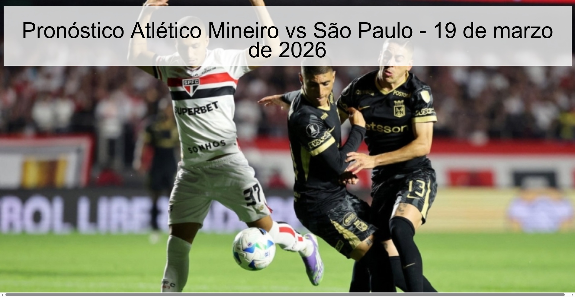 Pronóstico Atlético Mineiro vs São Paulo - 19 de marzo de 2026