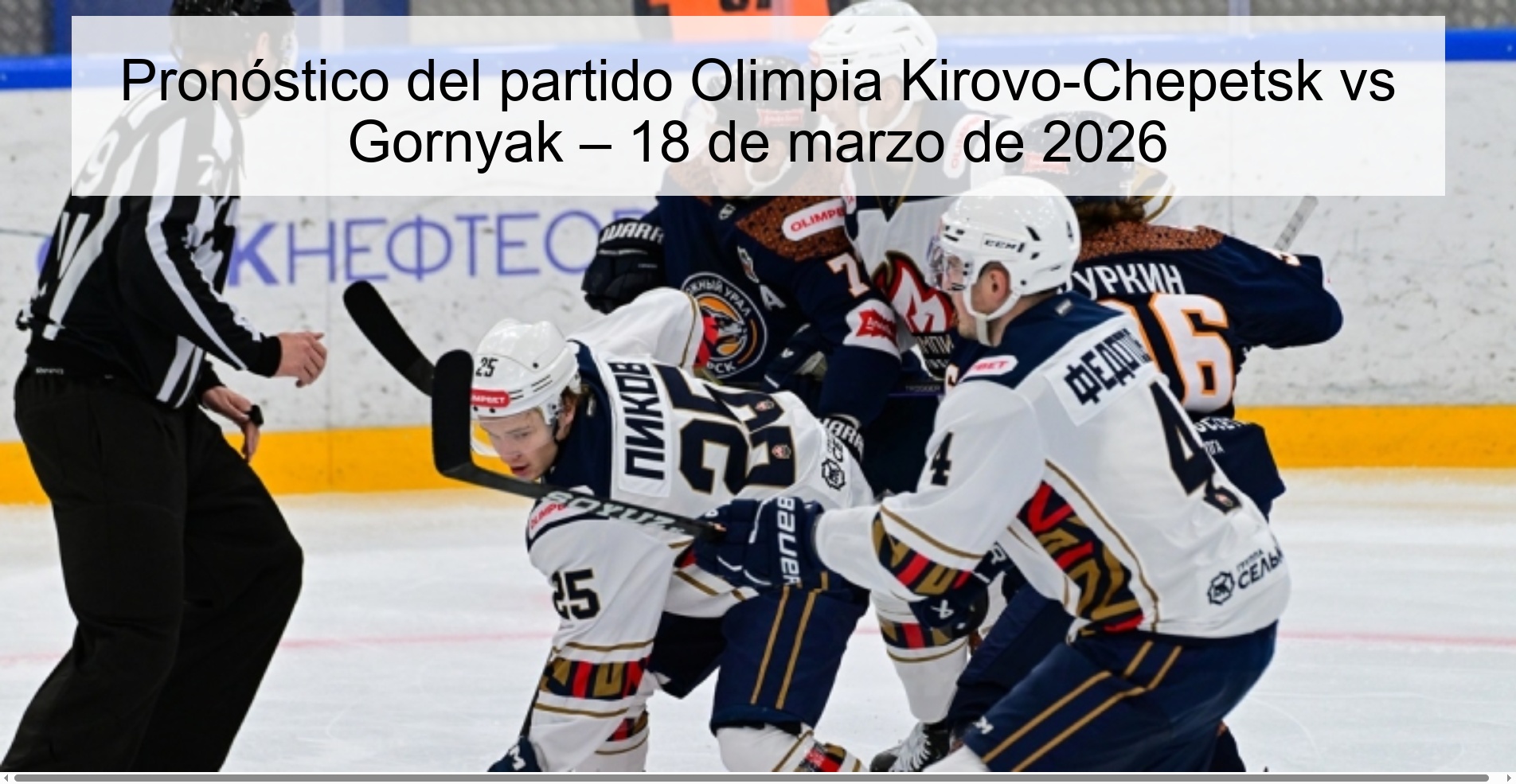 Pronóstico del partido Olimpia Kirovo-Chepetsk vs Gornyak – 18 de marzo de 2026