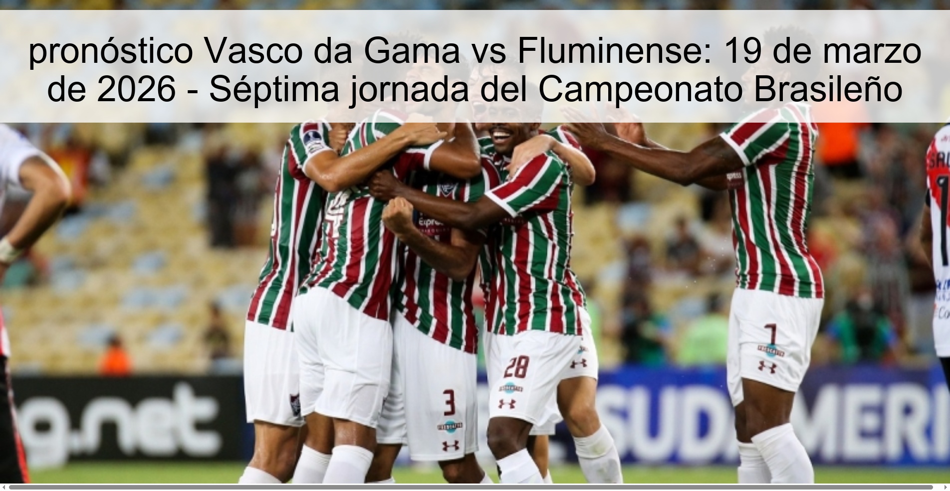 pronóstico Vasco da Gama vs Fluminense: 19 de marzo de 2026 - Séptima jornada del Campeonato Brasileño