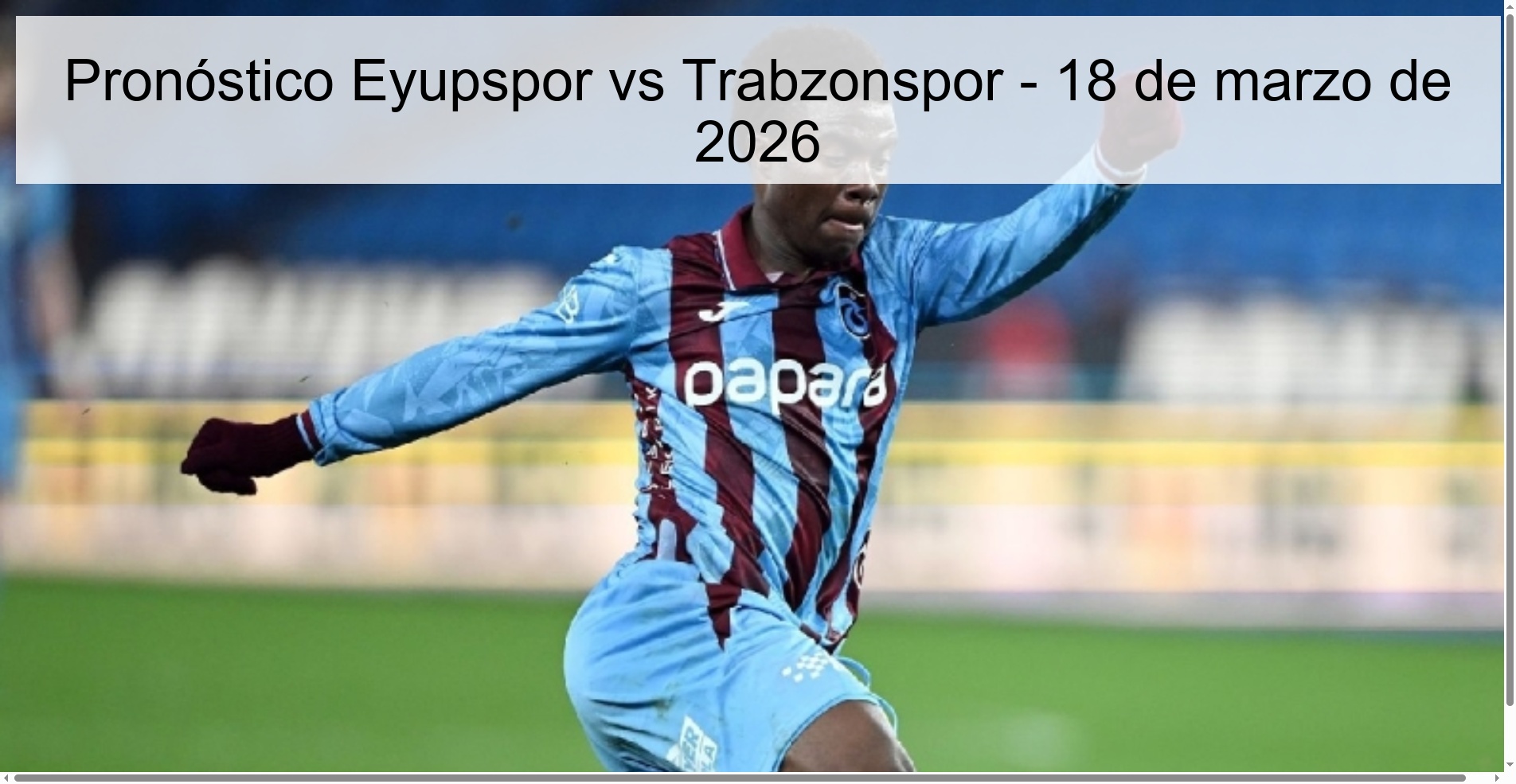 Pronóstico Eyupspor vs Trabzonspor - 18 de marzo de 2026
