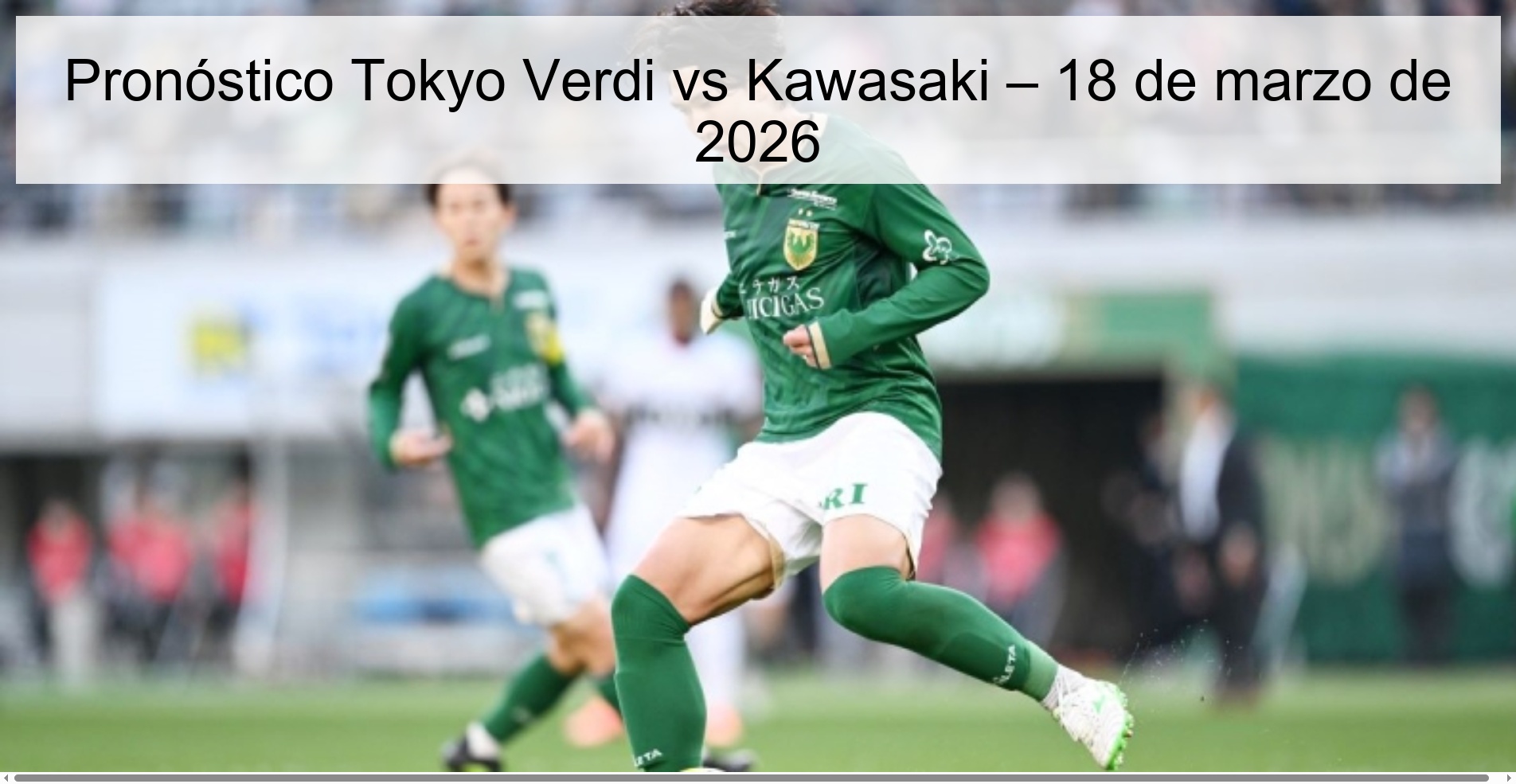Pronóstico Tokyo Verdi vs Kawasaki – 18 de marzo de 2026