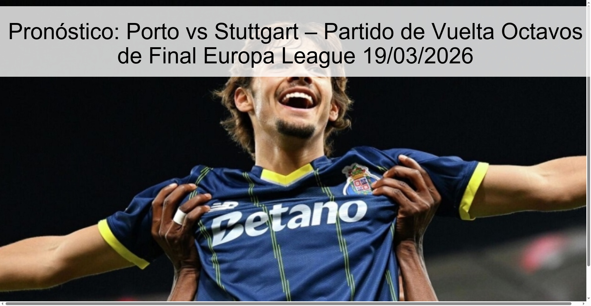Pronóstico: Porto vs Stuttgart – Partido de Vuelta Octavos de Final Europa League 19/03/2026