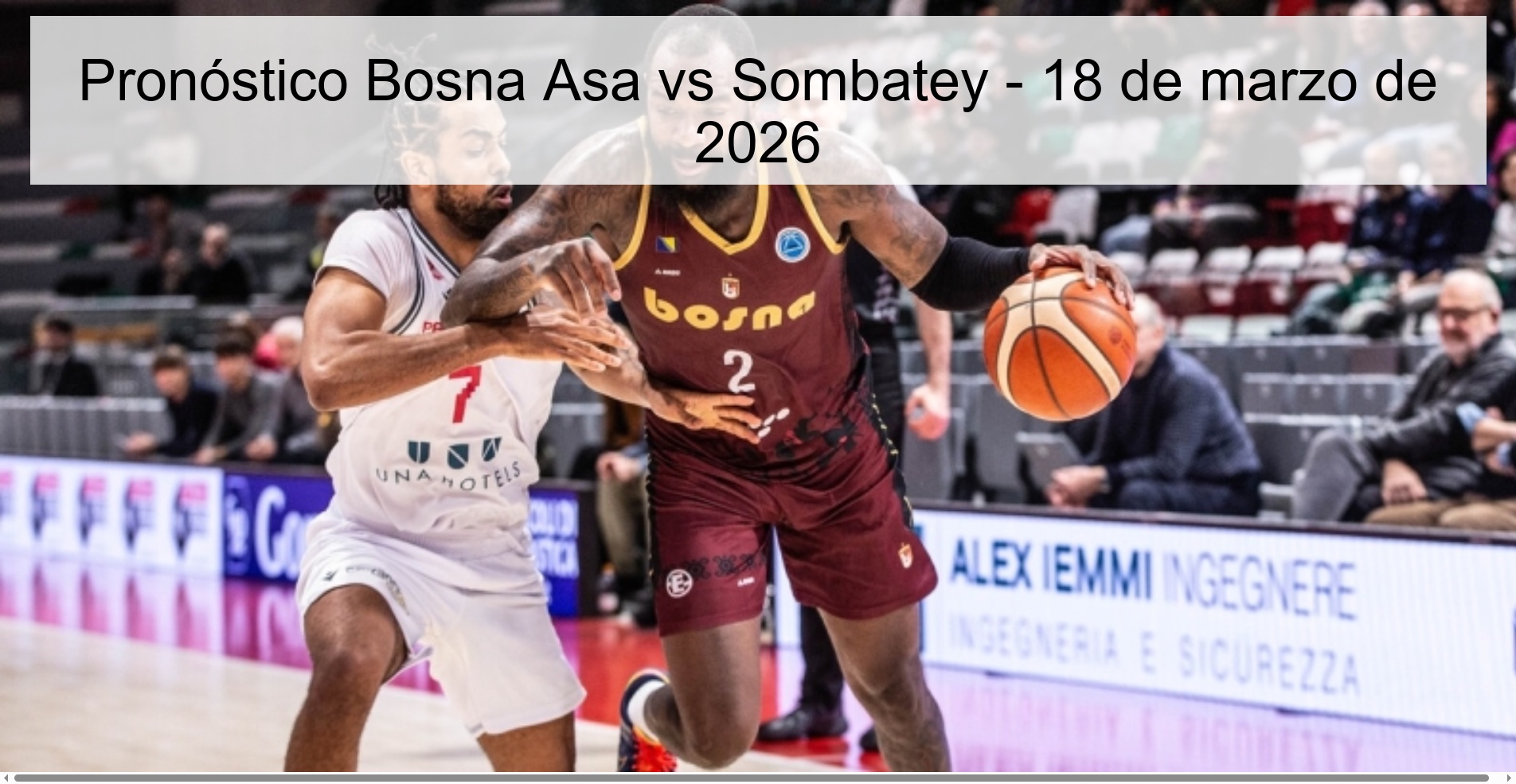 Pronóstico Bosna Asa vs Sombatey - 18 de marzo de 2026 Pronóstico Bosna Asa vs Sombatey - 18 de marzo de 2026
