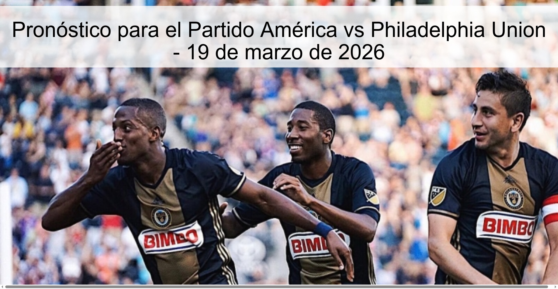 Pronóstico para el Partido América vs Philadelphia Union - 19 de marzo de 2026