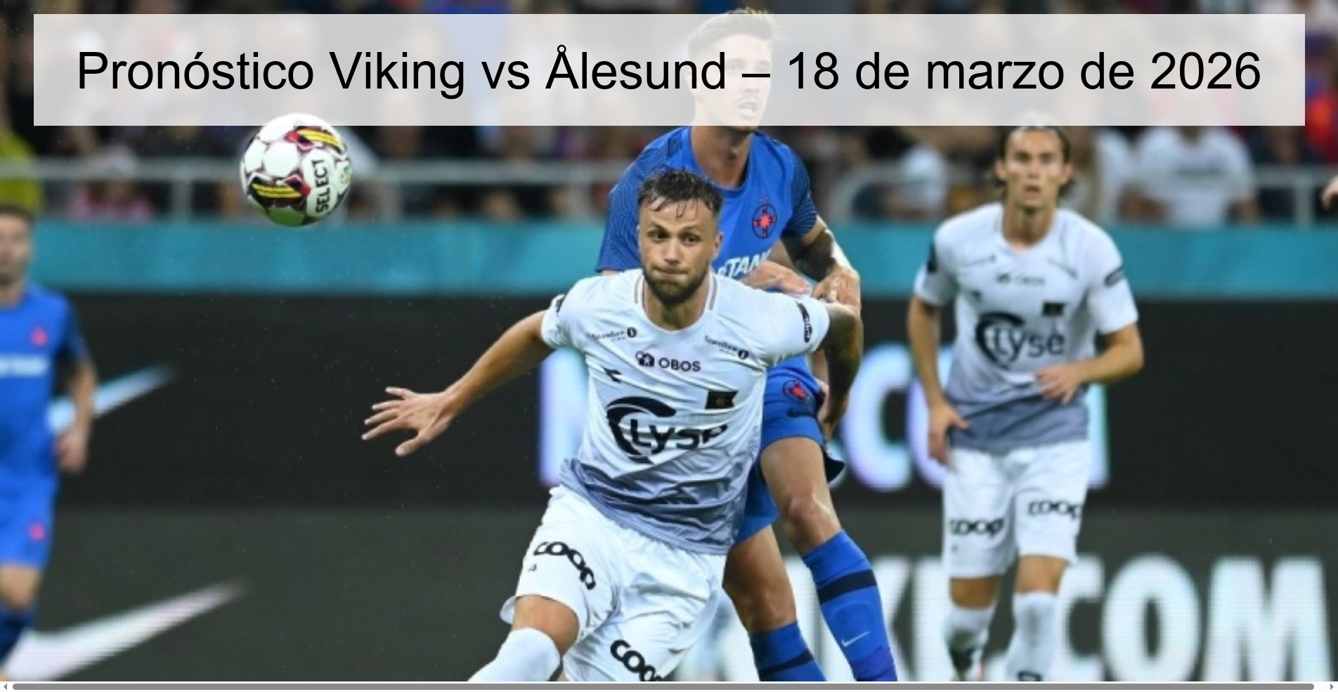 Pronóstico Viking vs Ålesund – 18 de marzo de 2026