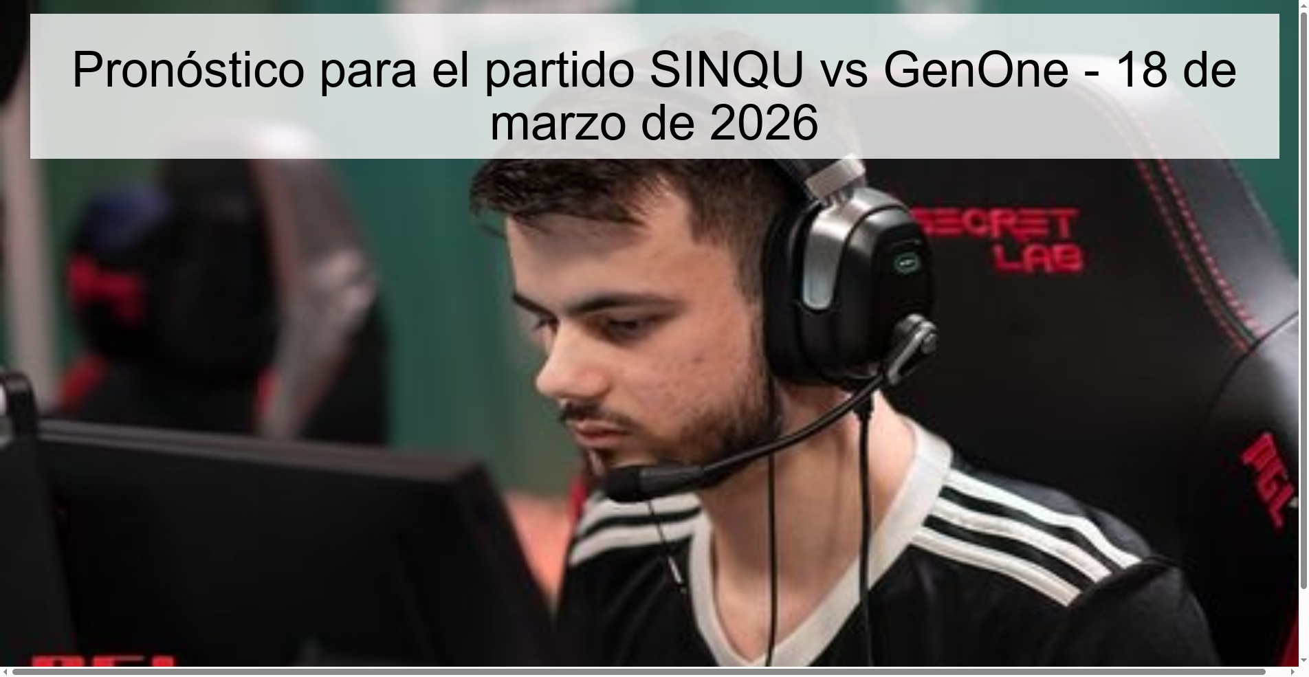 Pronóstico para el partido SINQU vs GenOne - 18 de marzo de 2026
