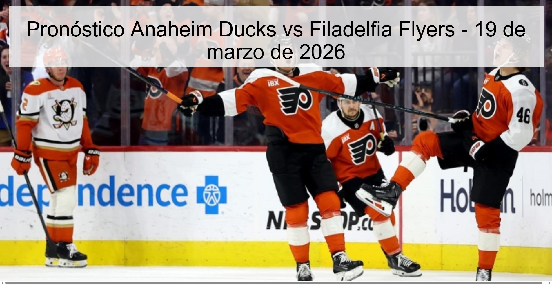 Pronóstico Anaheim Ducks vs Filadelfia Flyers - 19 de marzo de 2026 Pronóstico Anaheim Ducks vs Filadelfia Flyers - 19 de marzo de 2026