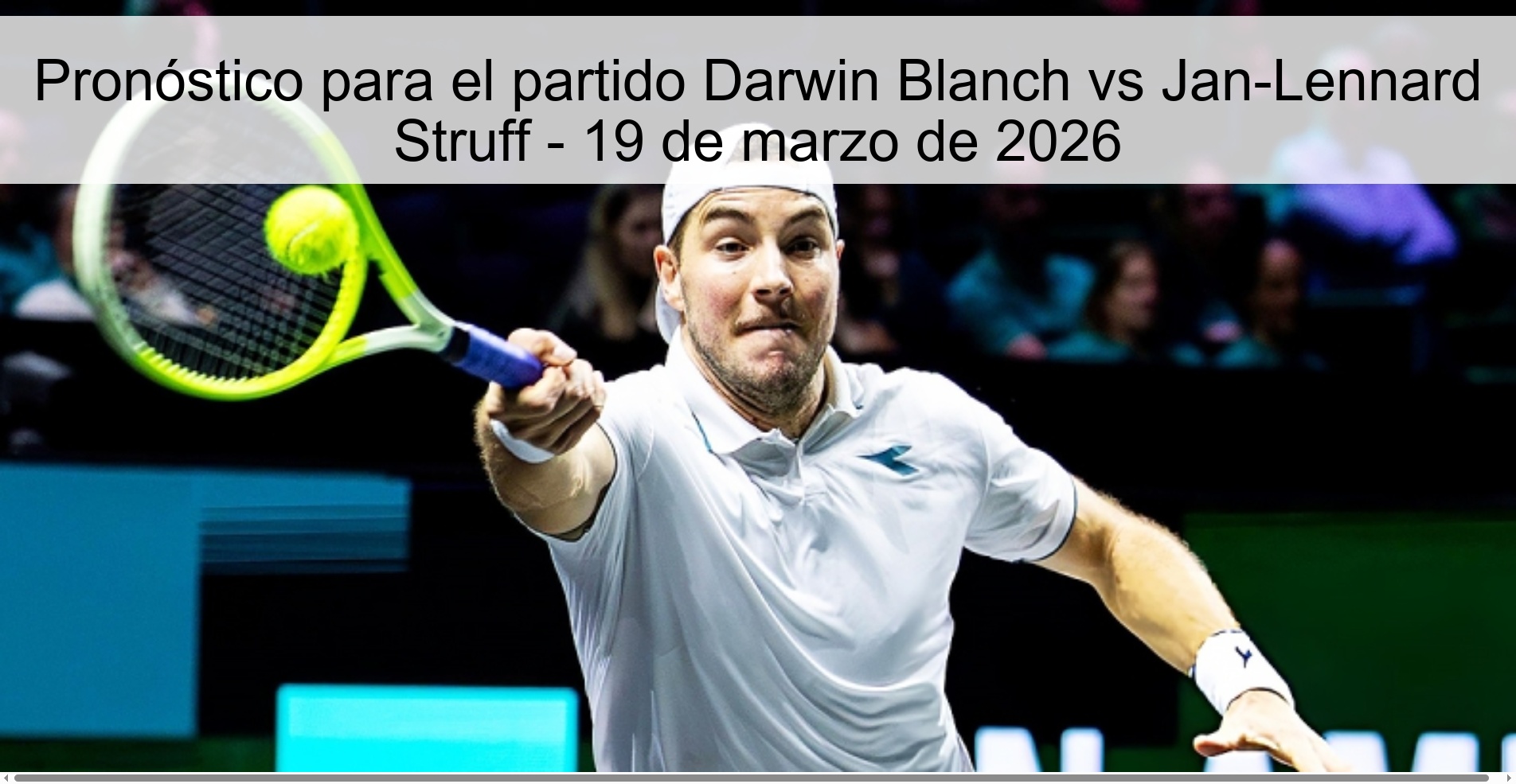 Pronóstico para el partido Darwin Blanch vs Jan-Lennard Struff - 19 de marzo de 2026
