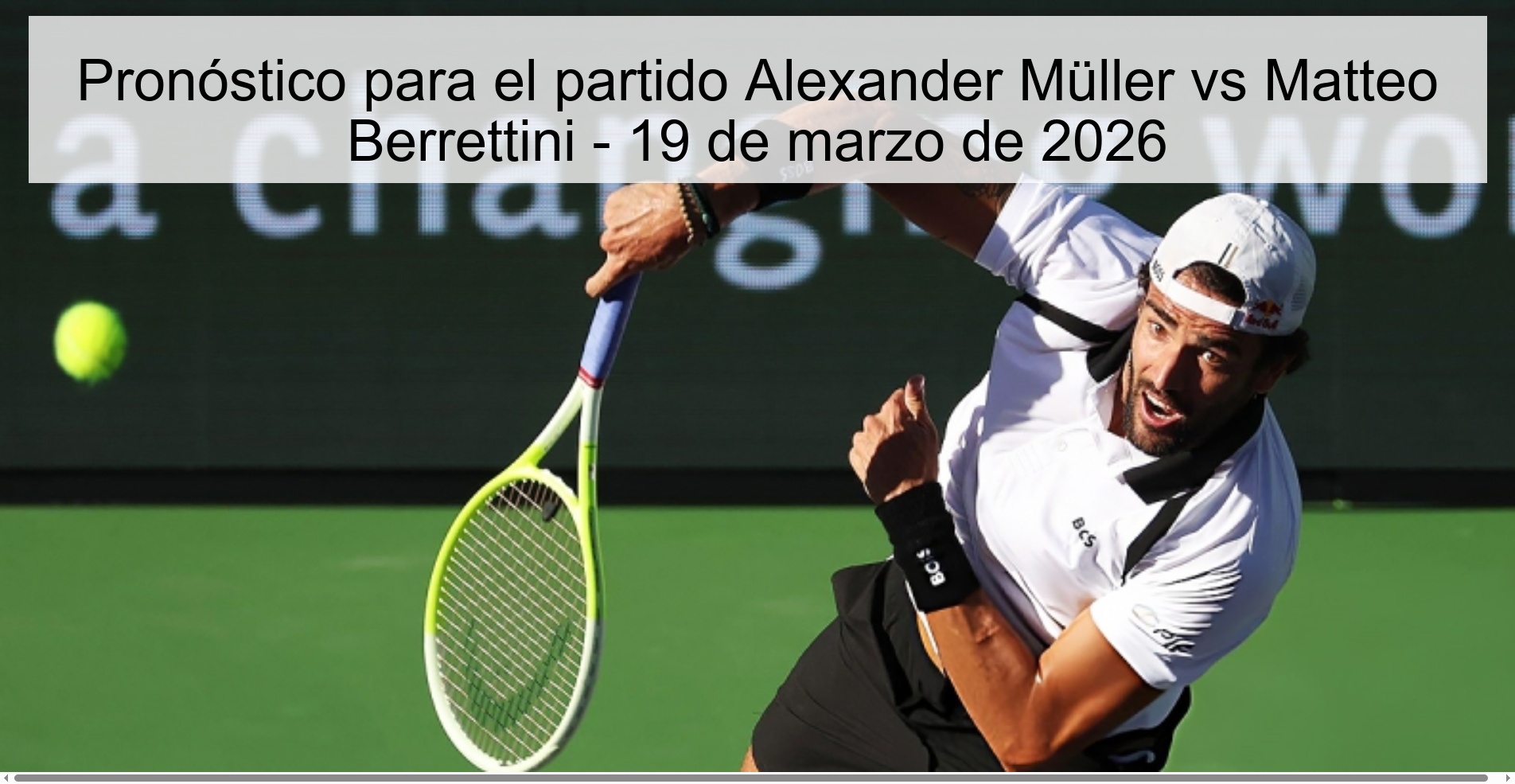 Pronóstico para el partido Alexander Müller vs Matteo Berrettini - 19 de marzo de 2026
