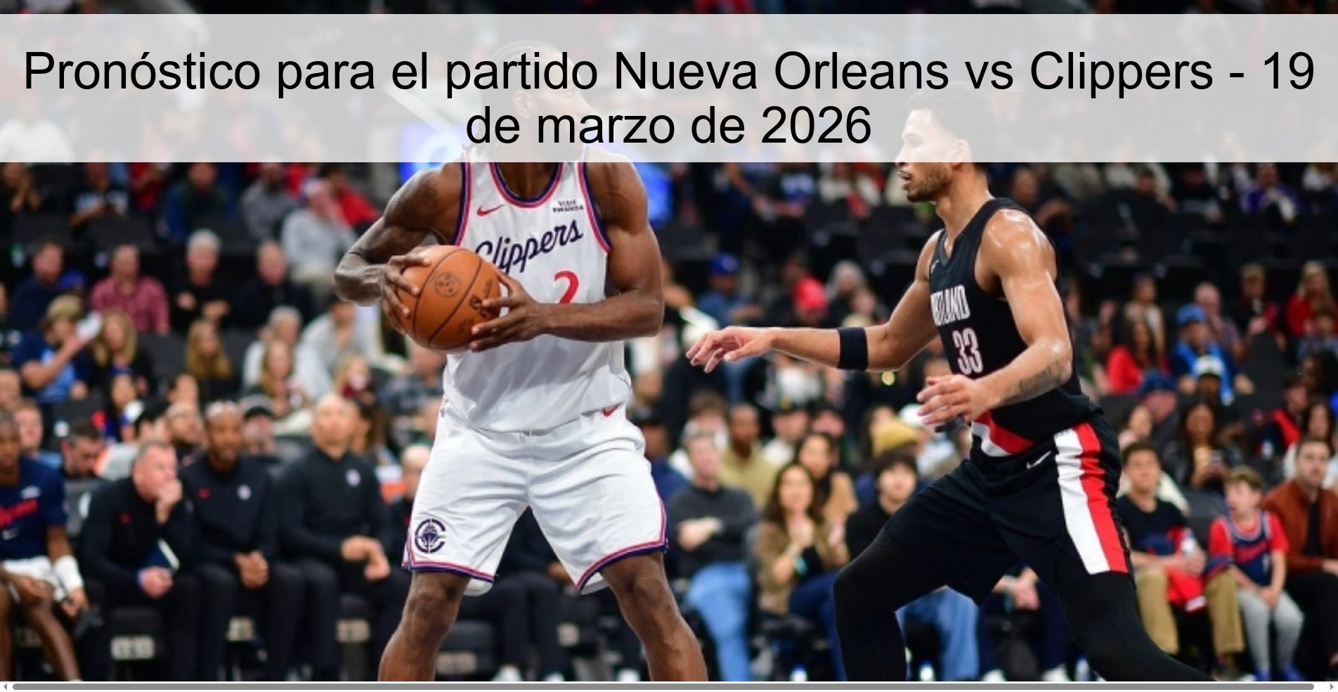 Pronóstico para el partido Nueva Orleans vs Clippers - 19 de marzo de 2026
