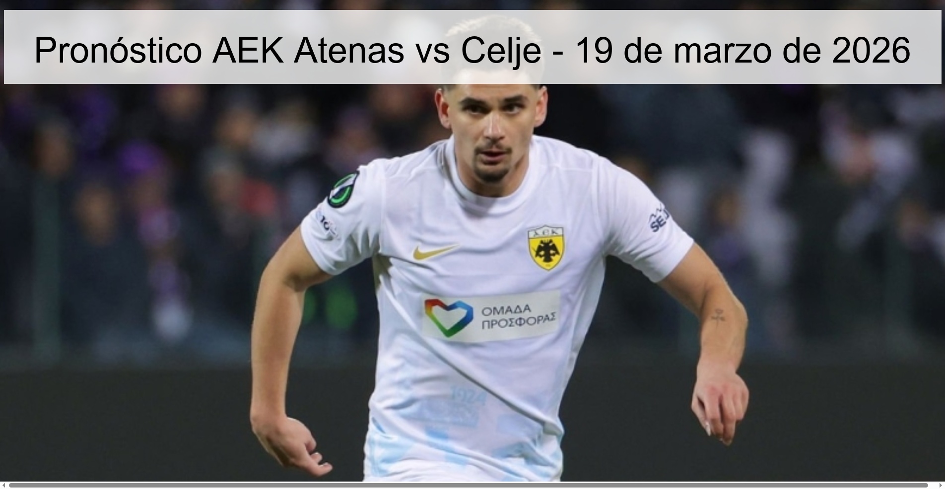 Pronóstico AEK Atenas vs Celje - 19 de marzo de 2026 Pronóstico AEK Atenas vs Celje - 19 de marzo de 2026