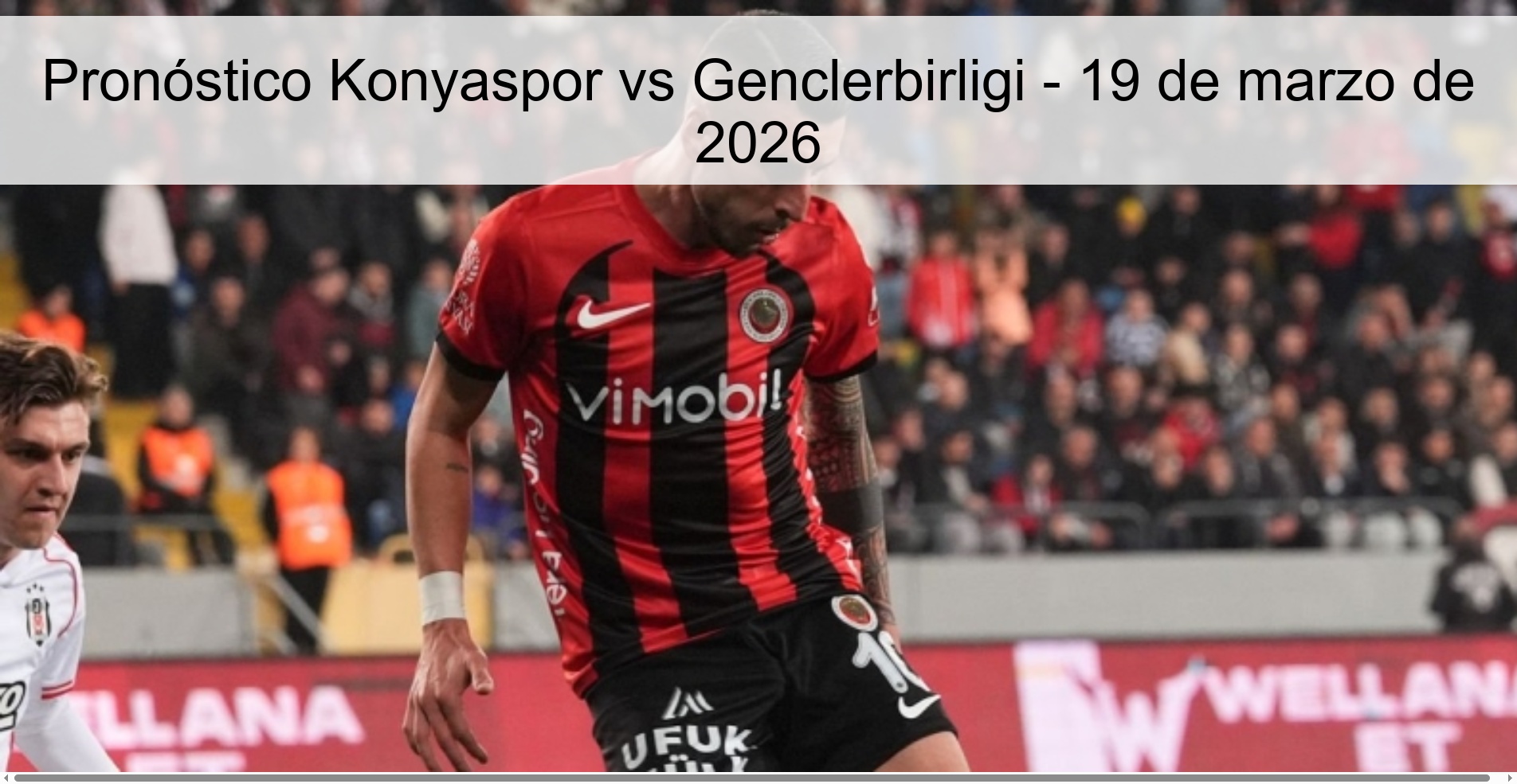 Pronóstico Konyaspor vs Genclerbirligi - 19 de marzo de 2026