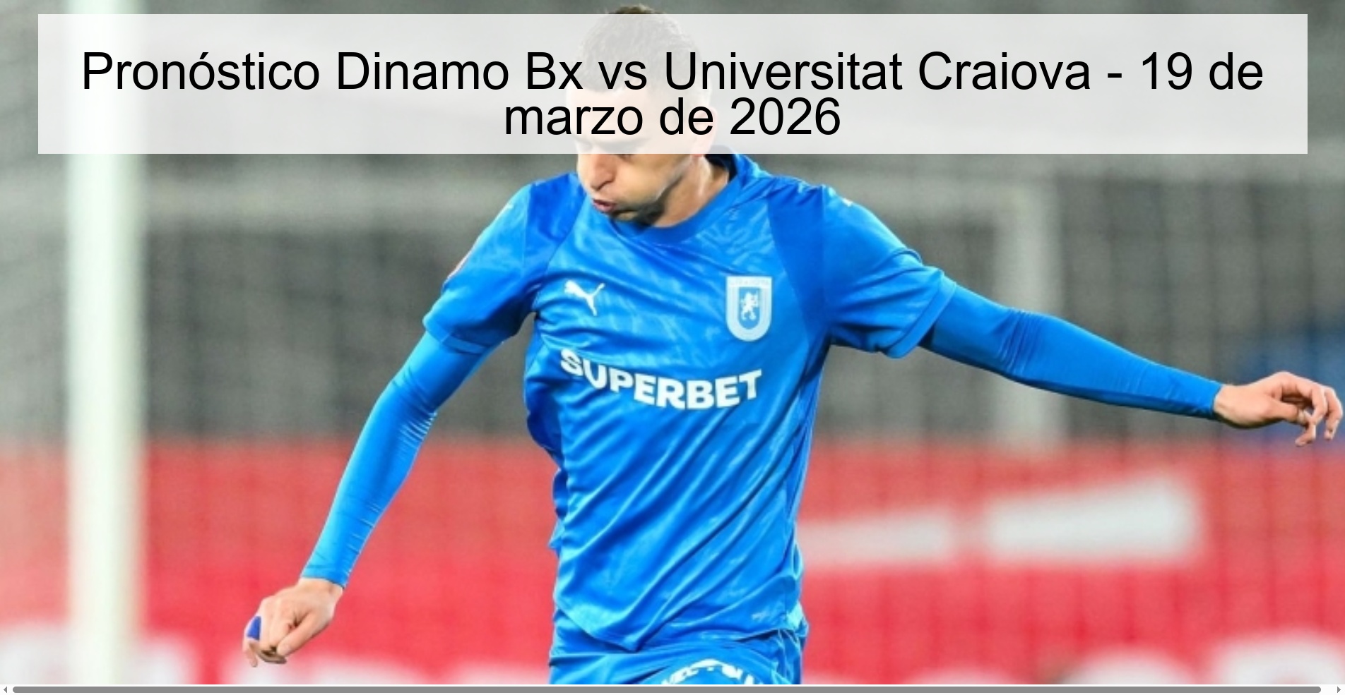Pronóstico Dinamo Bx vs Universitat Craiova - 19 de marzo de 2026