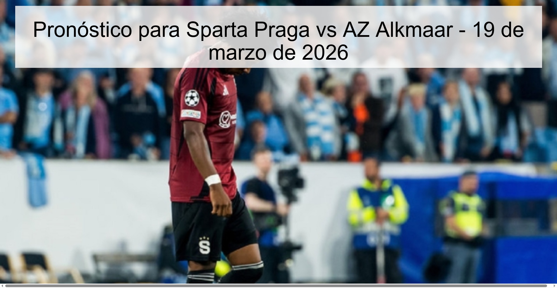 Pronóstico para Sparta Praga vs AZ Alkmaar - 19 de marzo de 2026
