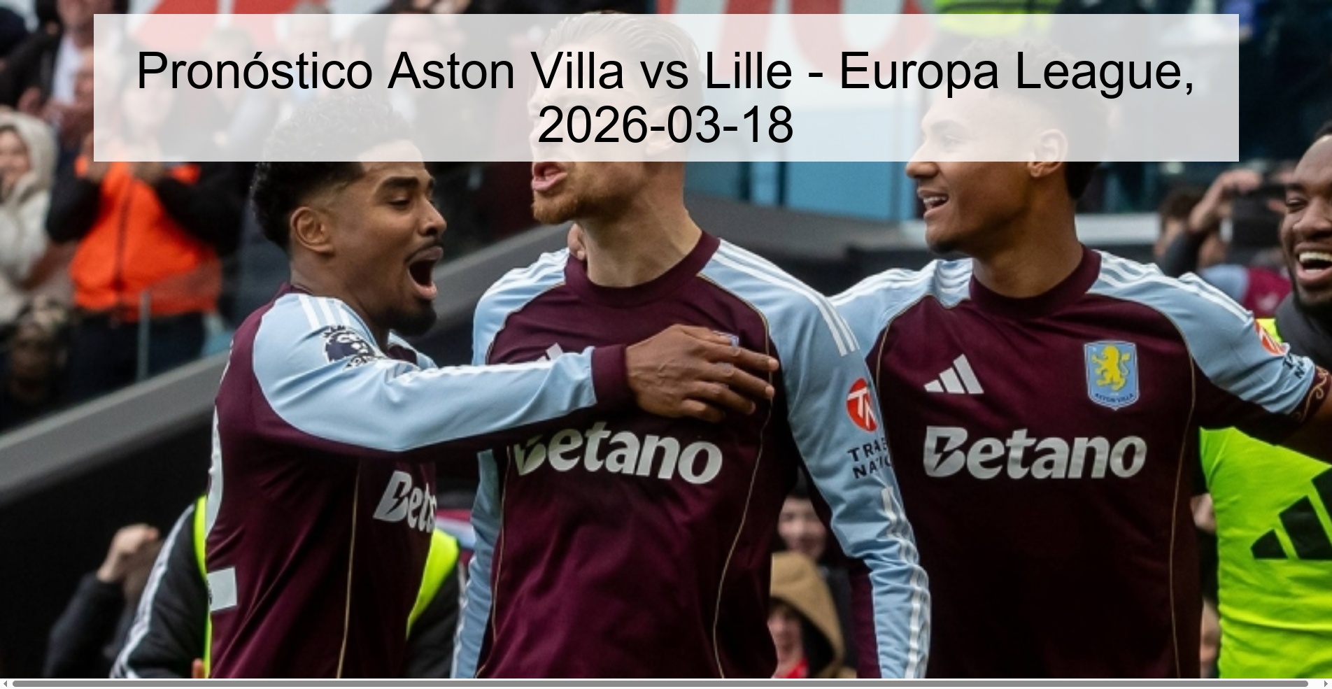 Pronóstico Aston Villa vs Lille - Europa League, 2026-03-18