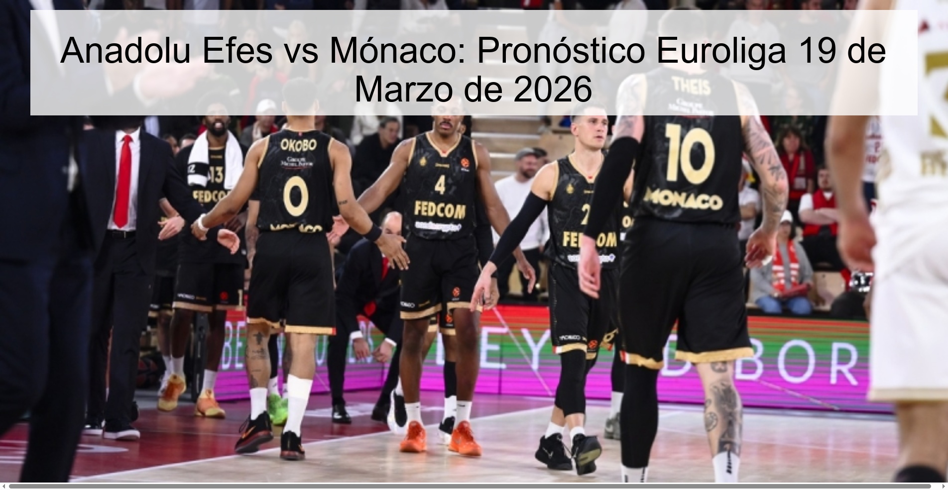 Anadolu Efes vs Mónaco: Pronóstico Euroliga 19 de Marzo de 2026