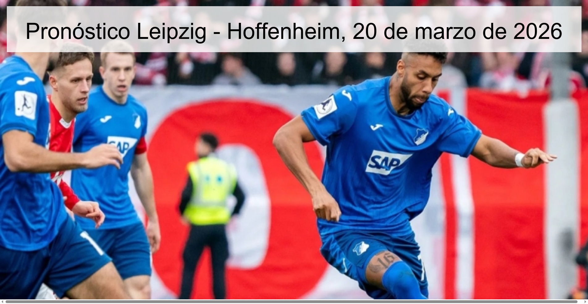 Pronóstico Leipzig - Hoffenheim, 20 de marzo de 2026