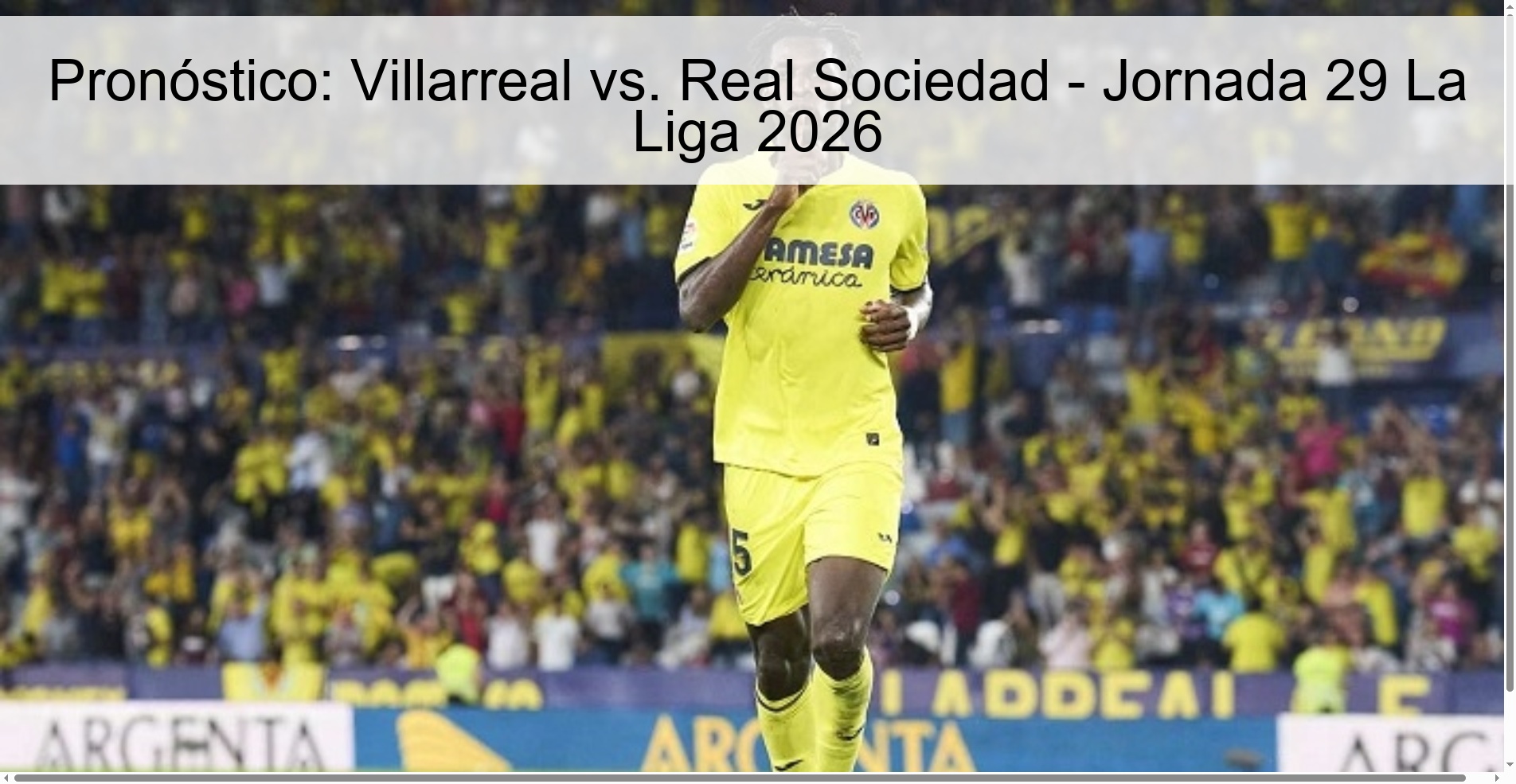 Pronóstico: Villarreal vs. Real Sociedad - Jornada 29 La Liga 2026 Pronóstico: Villarreal vs. Real Sociedad - Jornada 29 La Liga 2026