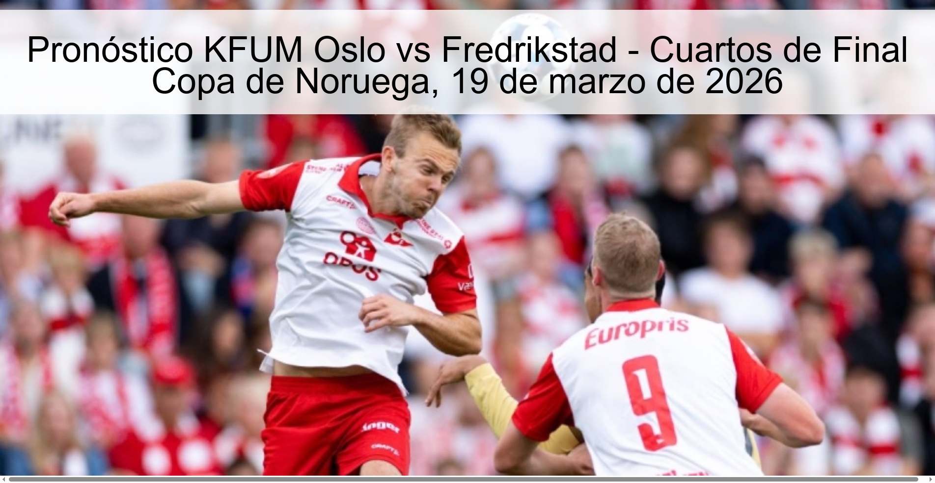 Pronóstico KFUM Oslo vs Fredrikstad - Cuartos de Final Copa de Noruega, 19 de marzo de 2026
