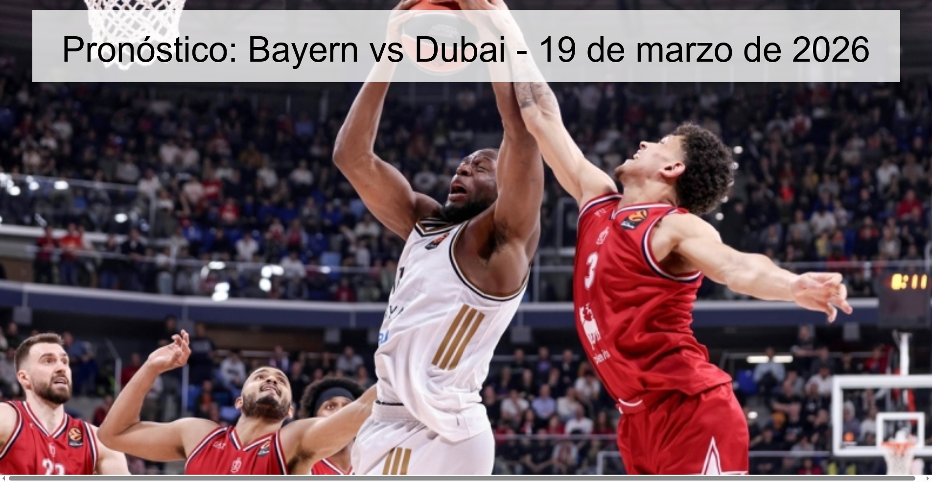 Pronóstico: Bayern vs Dubai - 19 de marzo de 2026