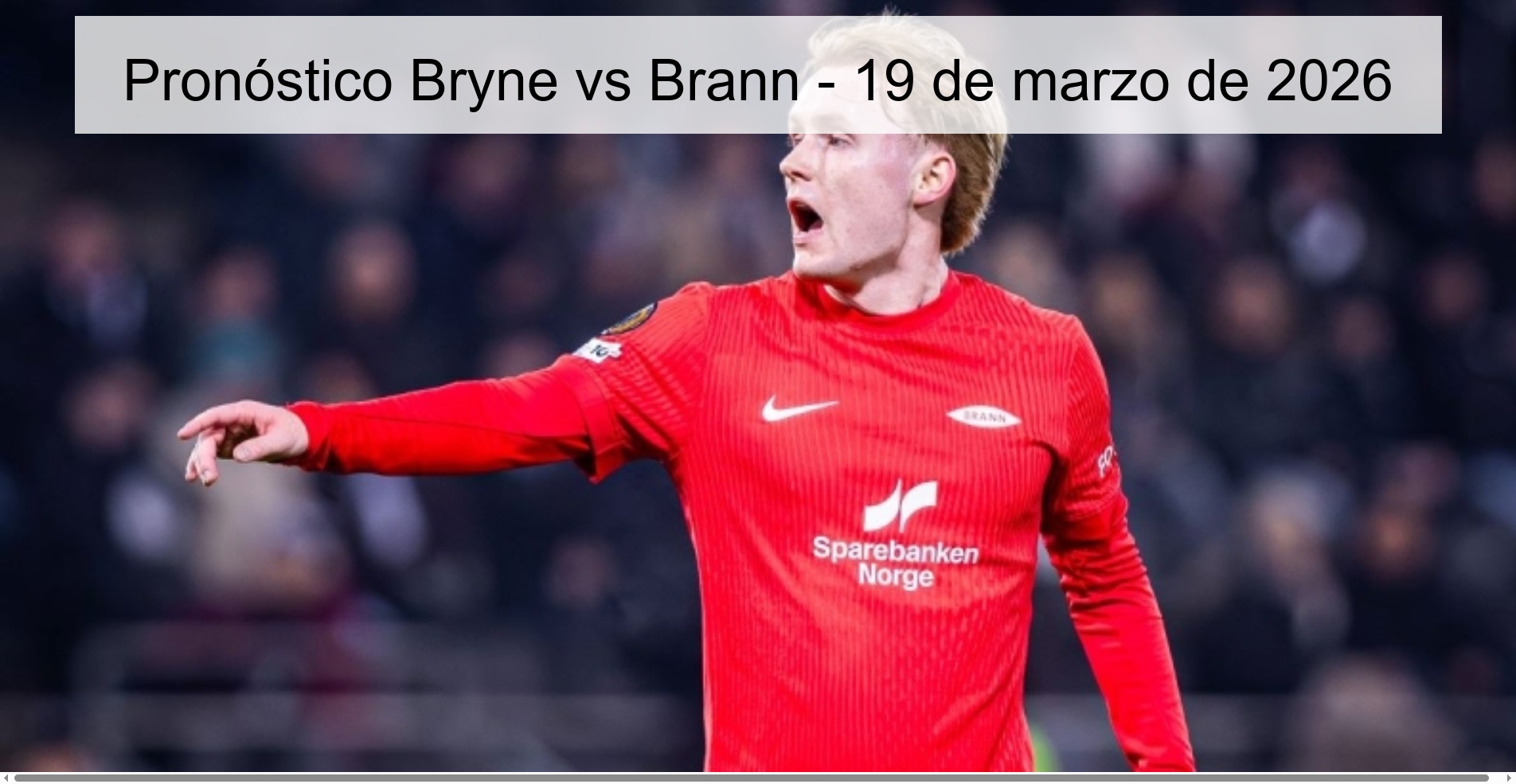 Pronóstico Bryne vs Brann - 19 de marzo de 2026