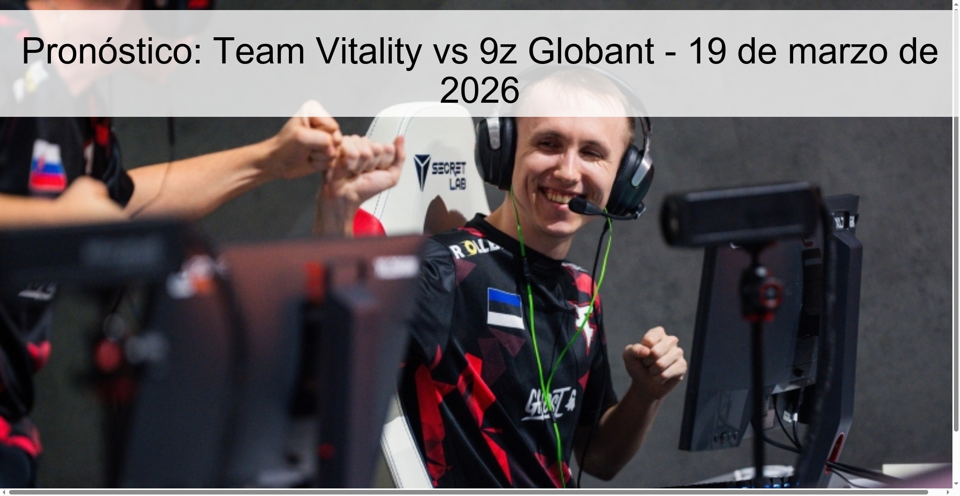 Pronóstico: Team Vitality vs 9z Globant - 19 de marzo de 2026