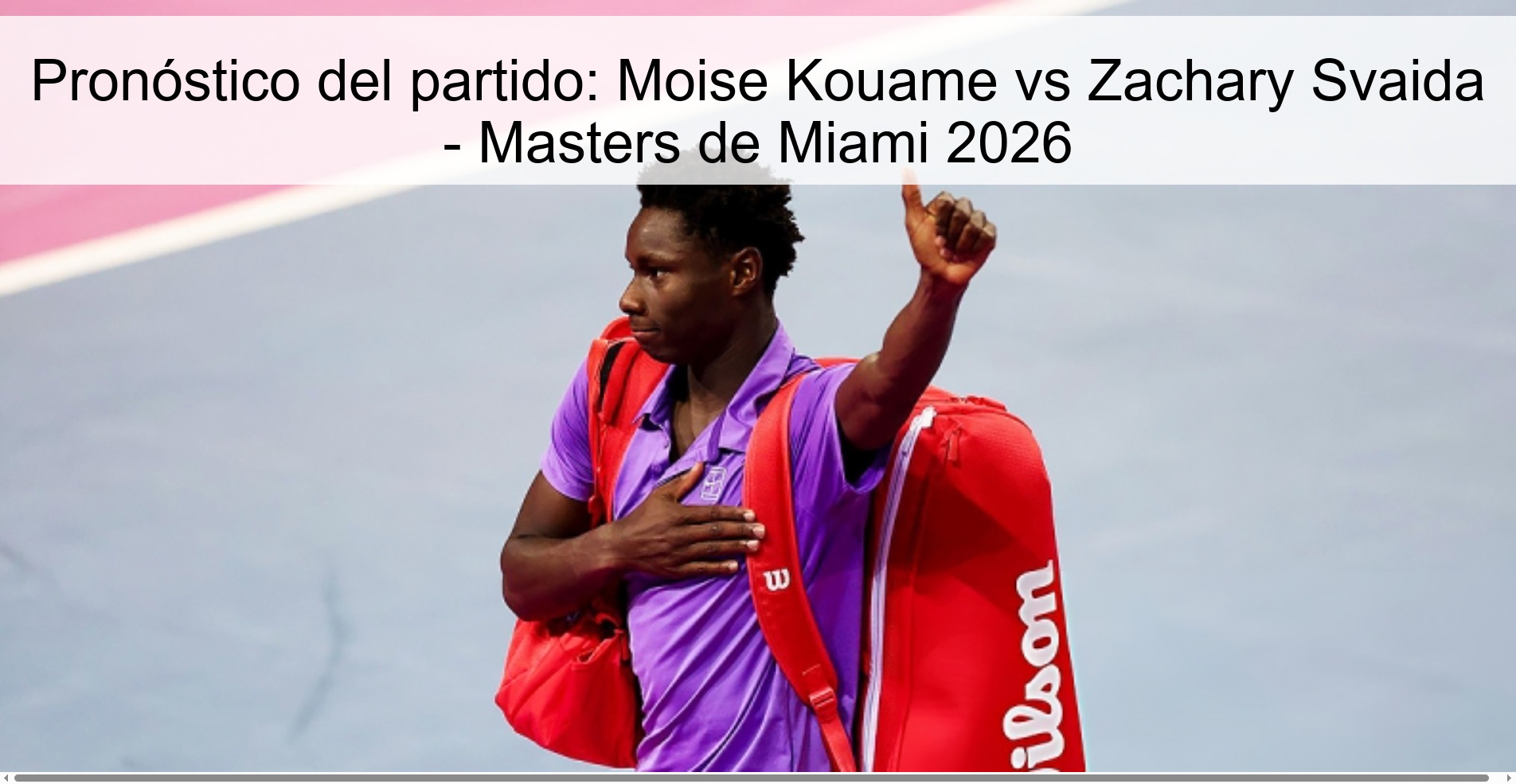 Pronóstico del partido: Moise Kouame vs Zachary Svaida - Masters de Miami 2026