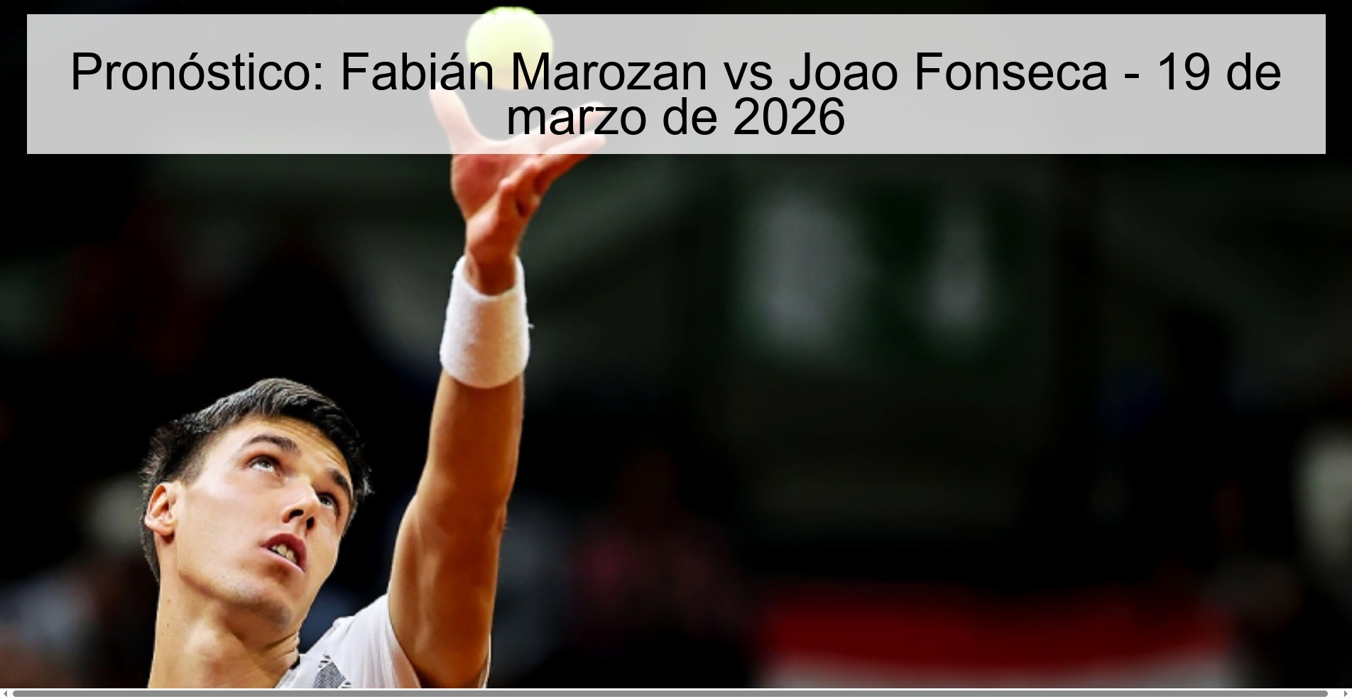 Pronóstico: Fabián Marozan vs Joao Fonseca - 19 de marzo de 2026