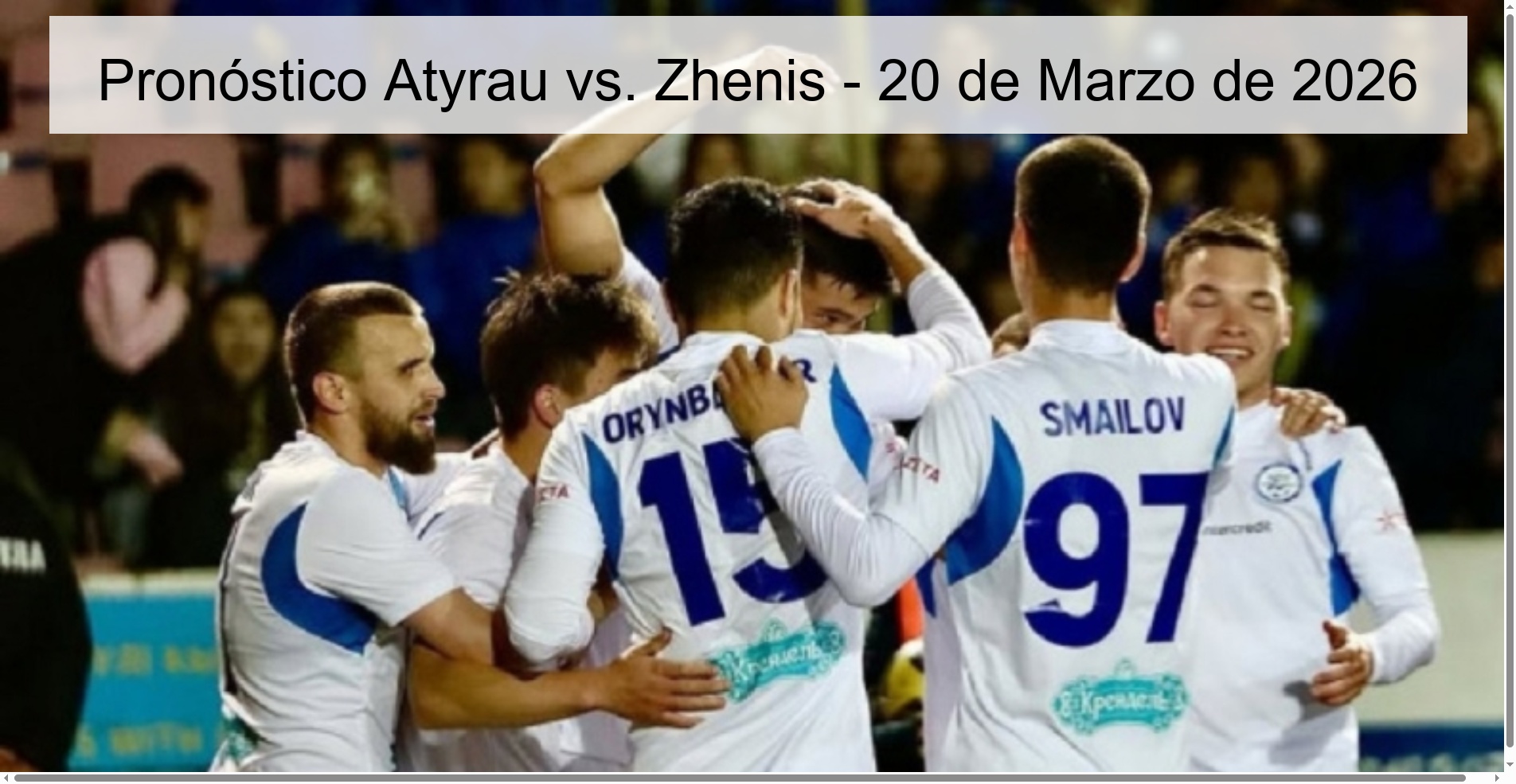 Pronóstico Atyrau vs. Zhenis - 20 de Marzo de 2026