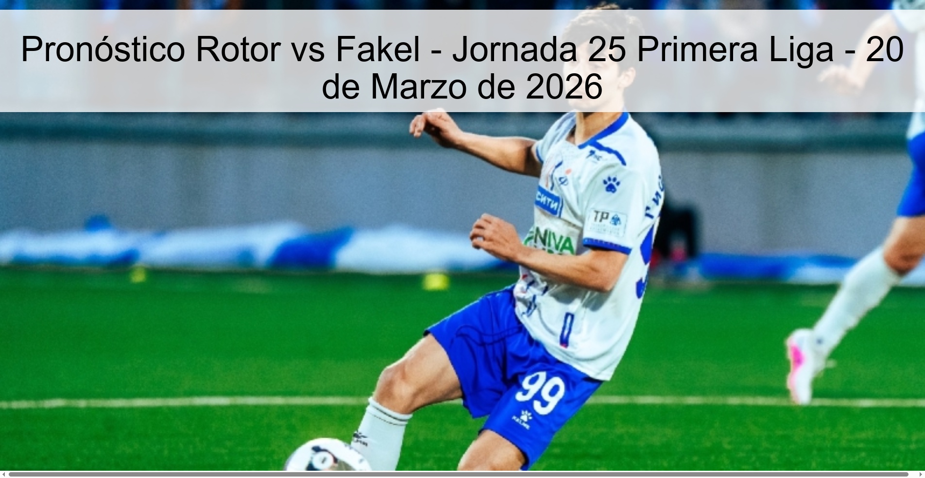 Pronóstico Rotor vs Fakel - Jornada 25 Primera Liga - 20 de Marzo de 2026