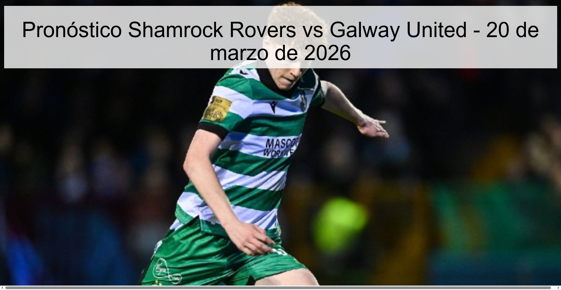 Pronóstico Shamrock Rovers vs Galway United - 20 de marzo de 2026