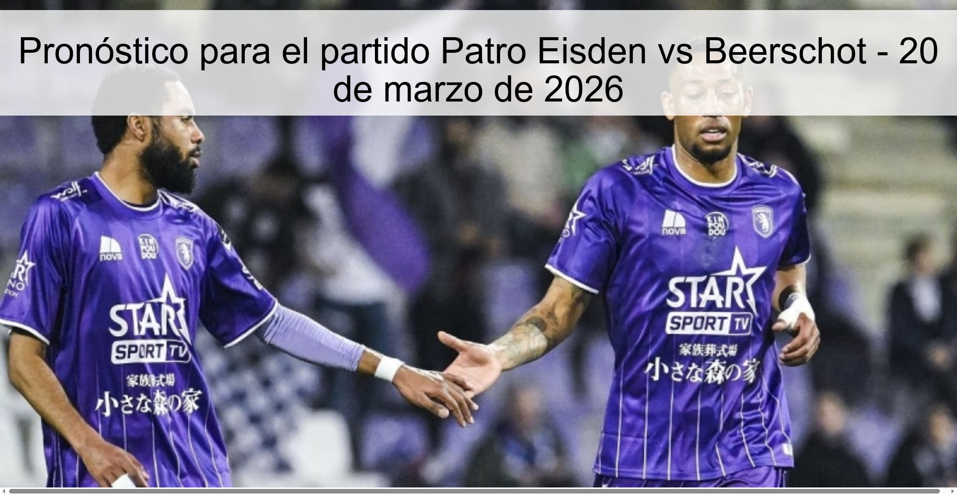 Pronóstico para el partido Patro Eisden vs Beerschot - 20 de marzo de 2026