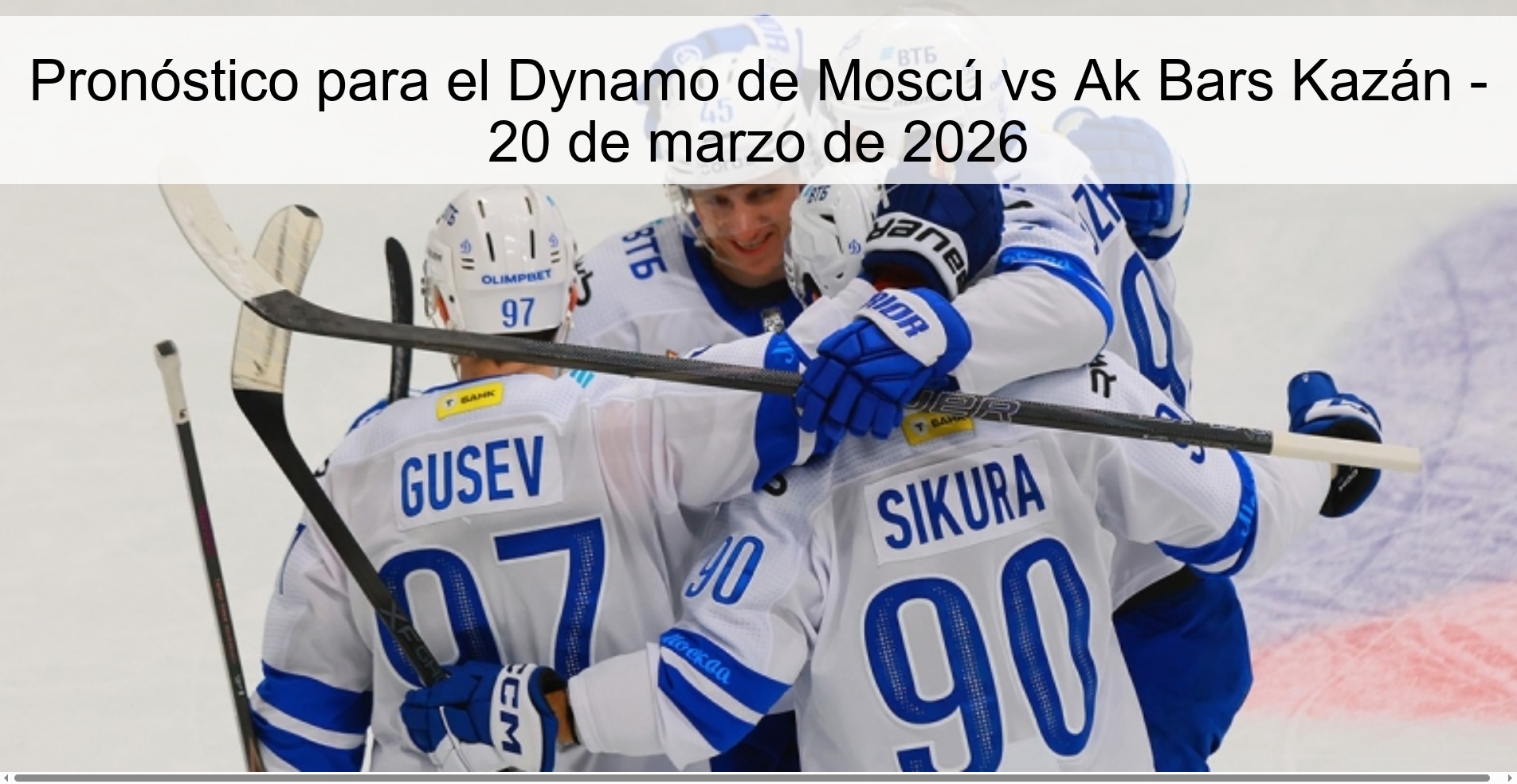 Pronóstico para el Dynamo de Moscú vs Ak Bars Kazán - 20 de marzo de 2026