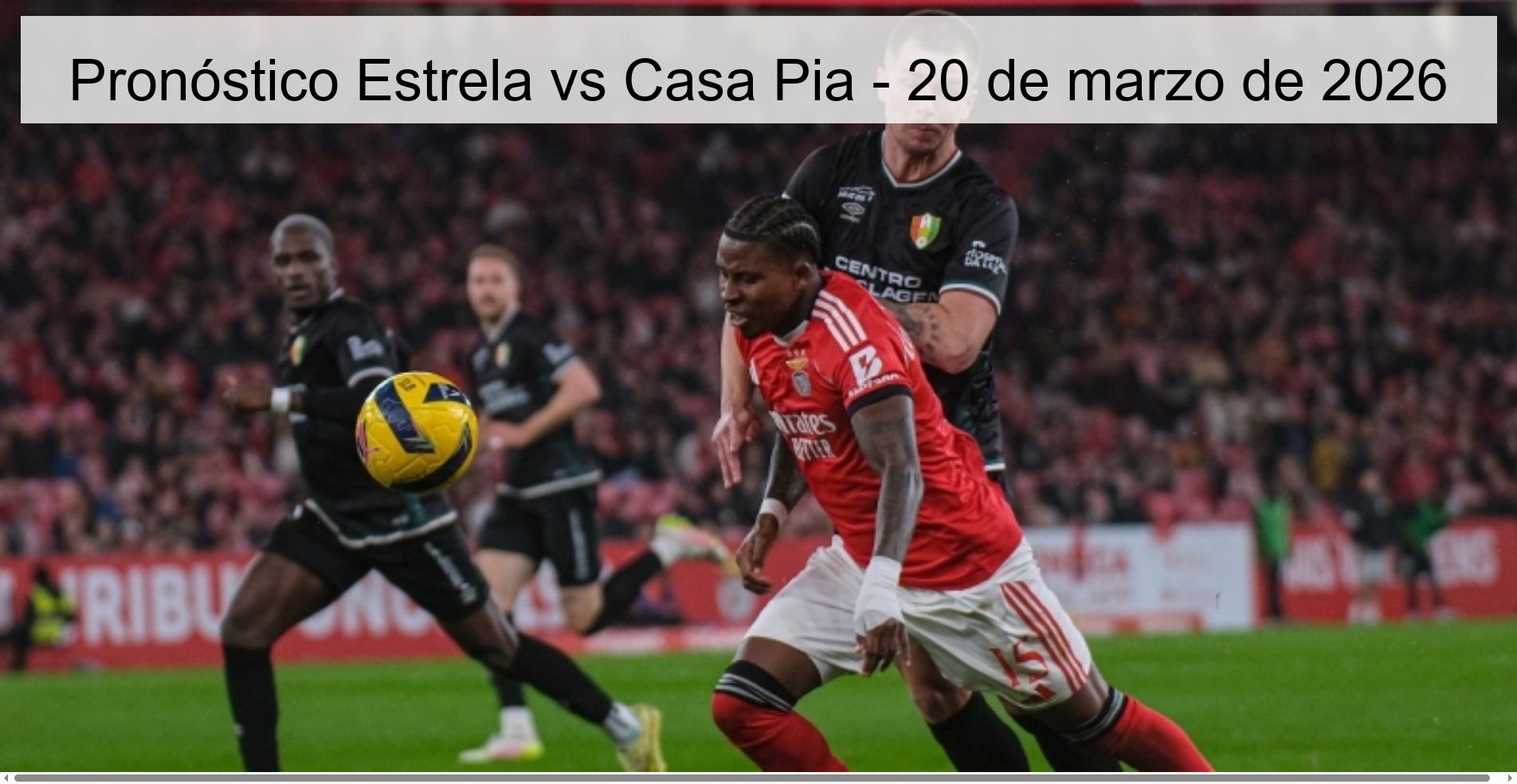 Pronóstico Estrela vs Casa Pia - 20 de marzo de 2026
