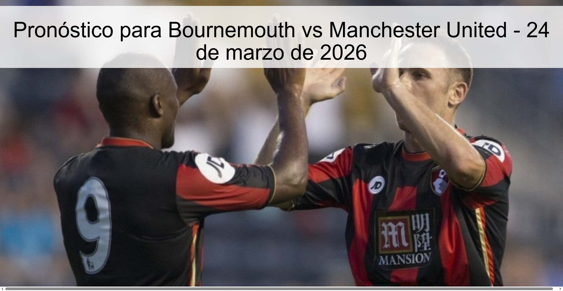 Pronóstico para Bournemouth vs Manchester United - 24 de marzo de 2026