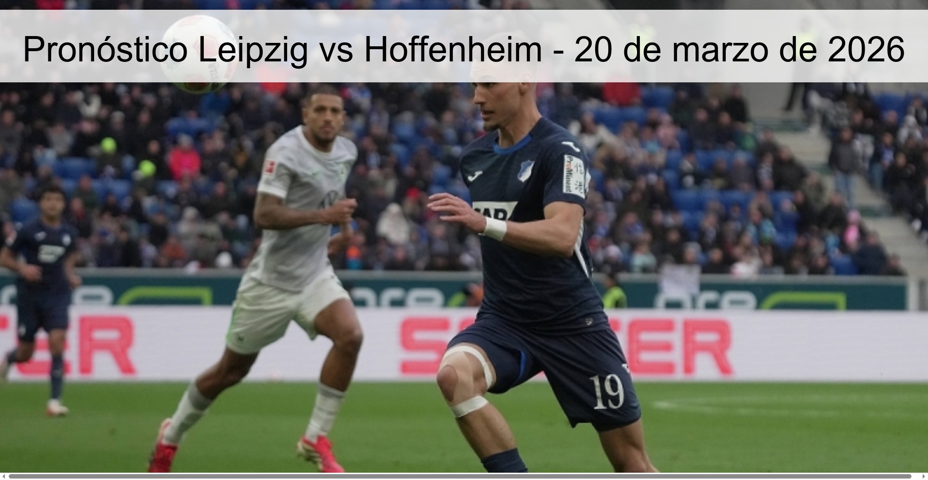Pronóstico Leipzig vs Hoffenheim - 20 de marzo de 2026