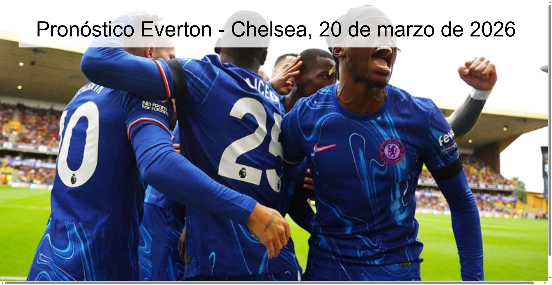 Pronóstico Everton - Chelsea, 20 de marzo de 2026