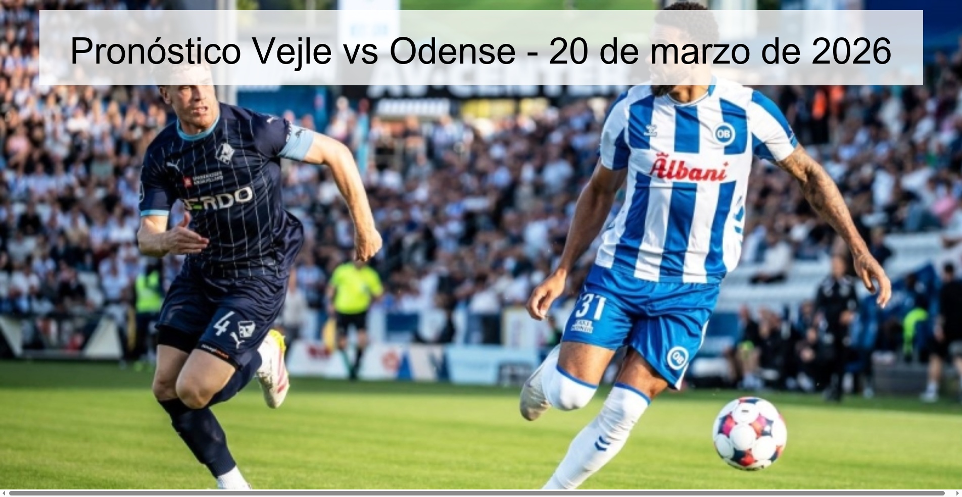 Pronóstico Vejle vs Odense - 20 de marzo de 2026 Pronóstico Vejle vs Odense - 20 de marzo de 2026