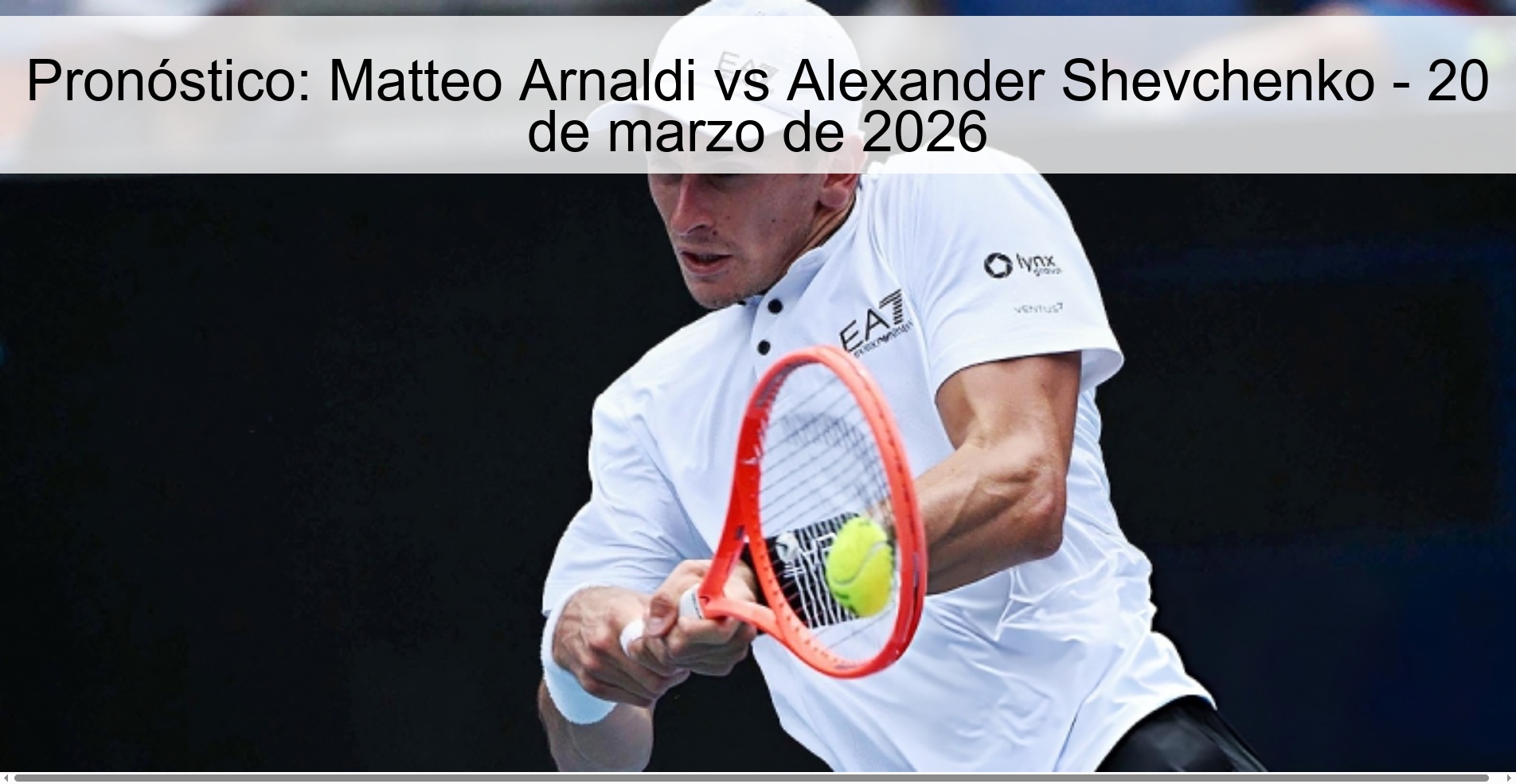 Pronóstico: Matteo Arnaldi vs Alexander Shevchenko - 20 de marzo de 2026 Pronóstico: Matteo Arnaldi vs Alexander Shevchenko - 20 de marzo de 2026