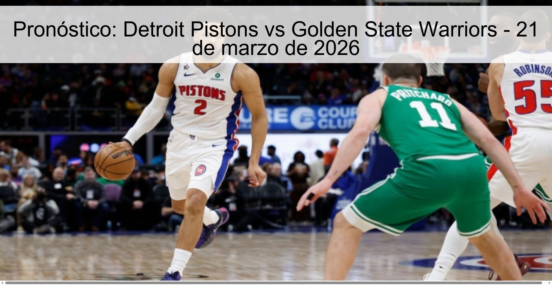 Pronóstico: Detroit Pistons vs Golden State Warriors - 21 de marzo de 2026