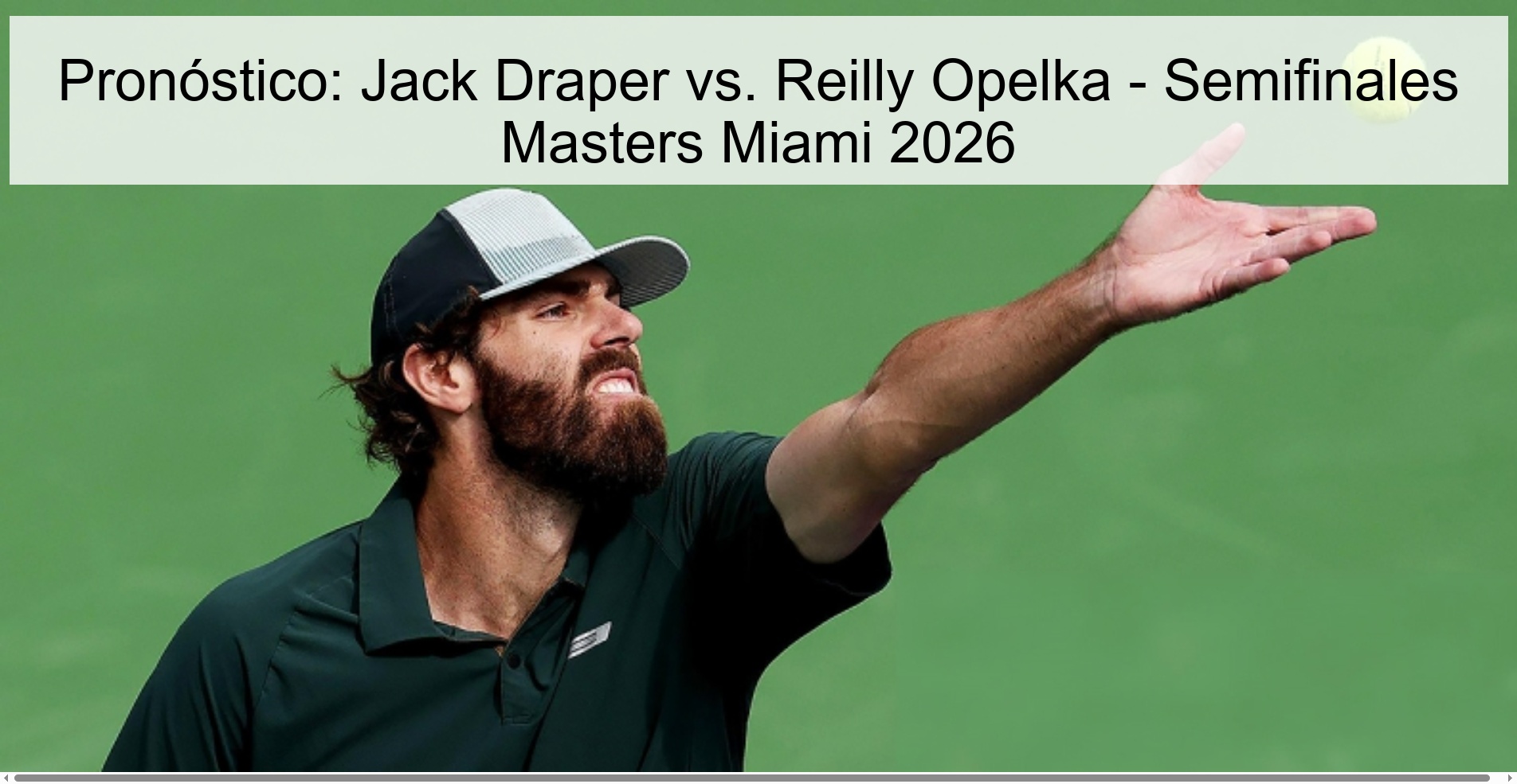 Pronóstico: Jack Draper vs. Reilly Opelka - Semifinales Masters Miami 2026 Pronóstico: Jack Draper vs. Reilly Opelka - Semifinales Masters Miami 2026