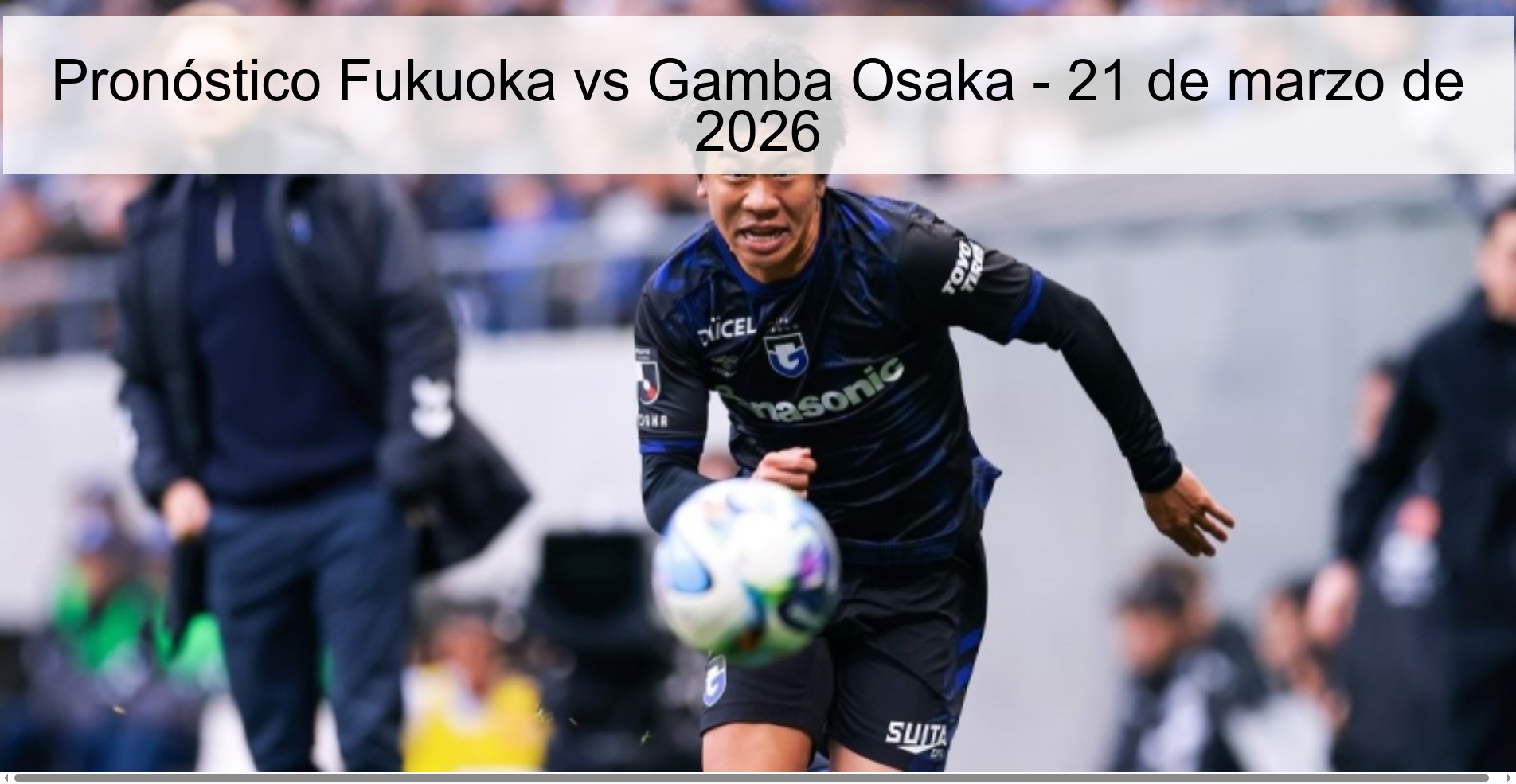 Pronóstico Fukuoka vs Gamba Osaka - 21 de marzo de 2026