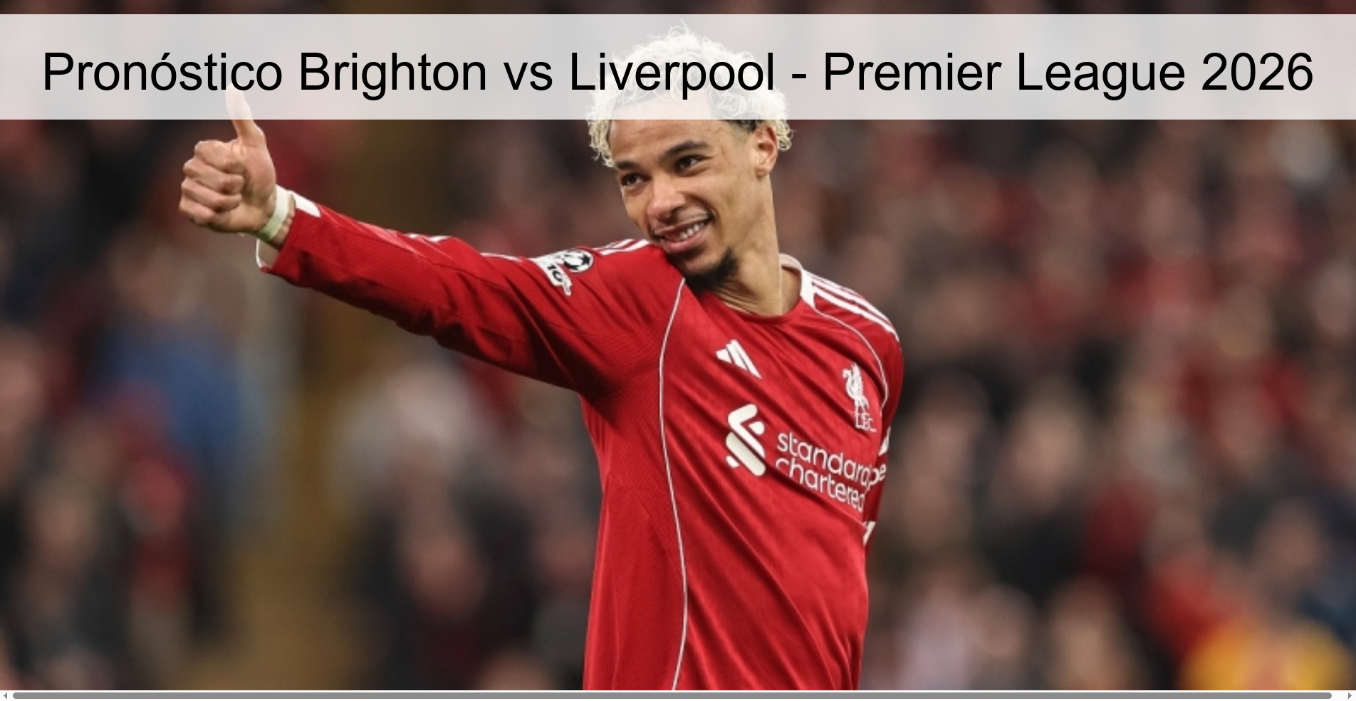 Pronóstico Brighton vs Liverpool - Premier League 2026