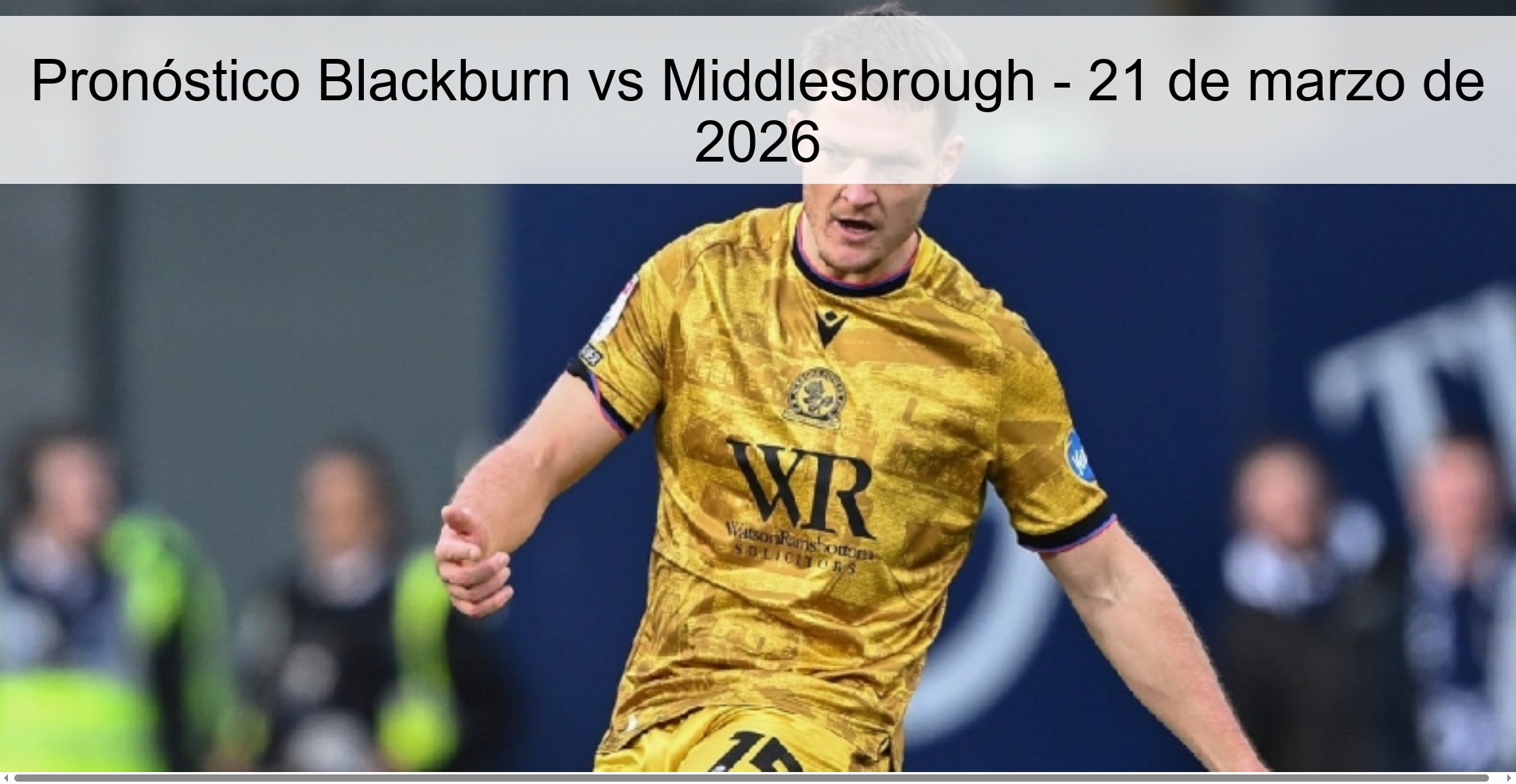 Pronóstico Blackburn vs Middlesbrough - 21 de marzo de 2026