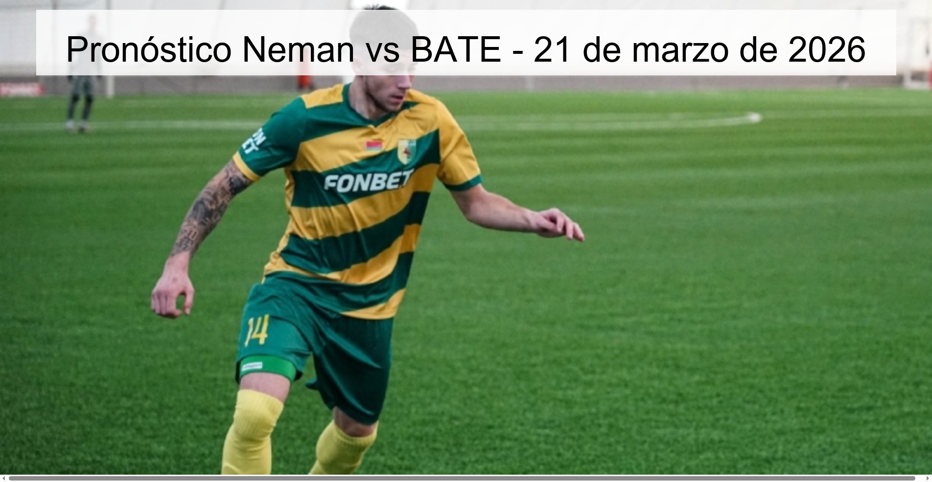 Pronóstico Neman vs BATE - 21 de marzo de 2026 Pronóstico Neman vs BATE - 21 de marzo de 2026
