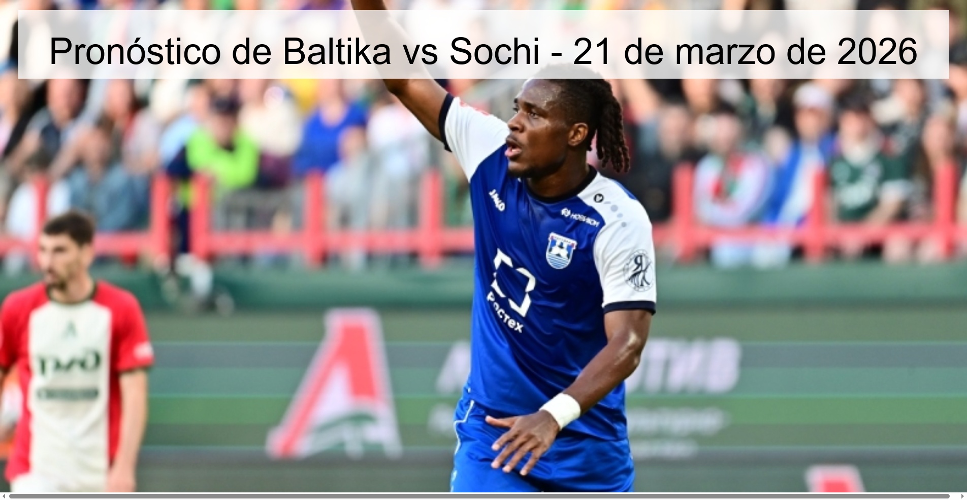 Pronóstico de Baltika vs Sochi - 21 de marzo de 2026
