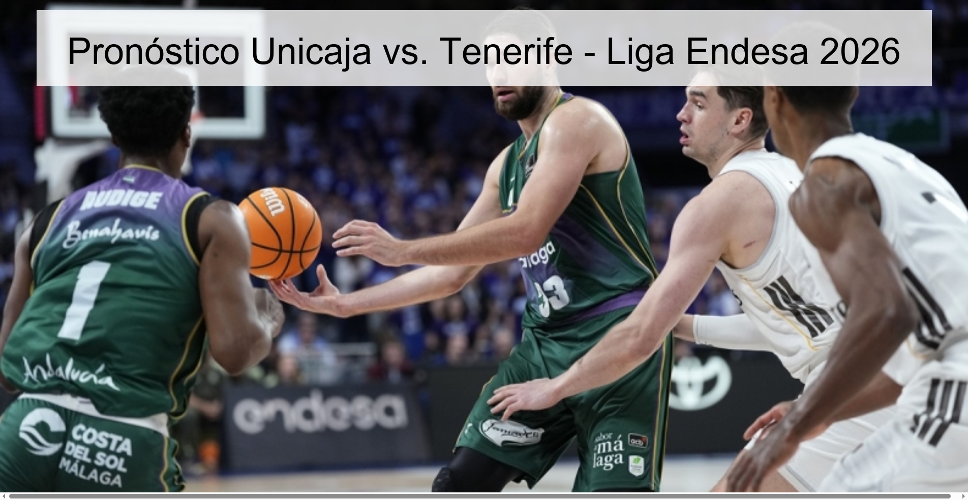 Pronóstico Unicaja vs. Tenerife - Liga Endesa 2026 Pronóstico Unicaja vs. Tenerife - Liga Endesa 2026