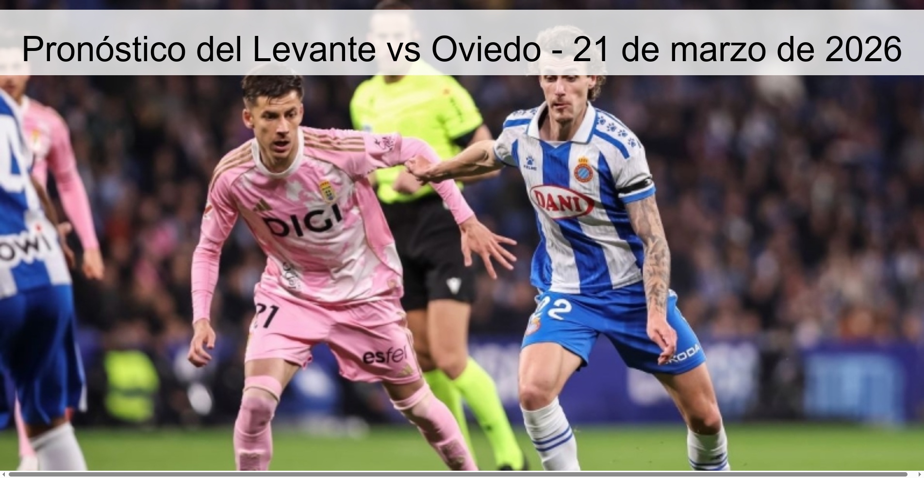 Pronóstico del Levante vs Oviedo - 21 de marzo de 2026