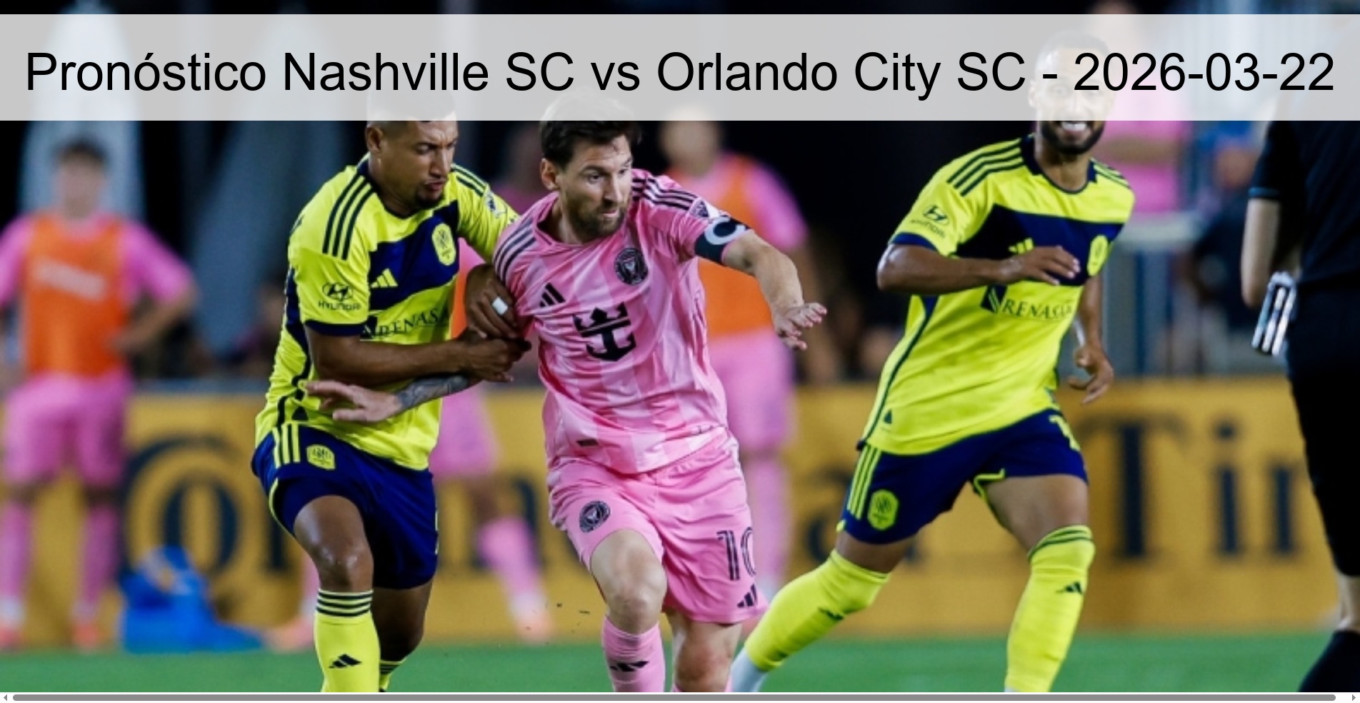 Pronóstico Nashville SC vs Orlando City SC - 2026-03-22