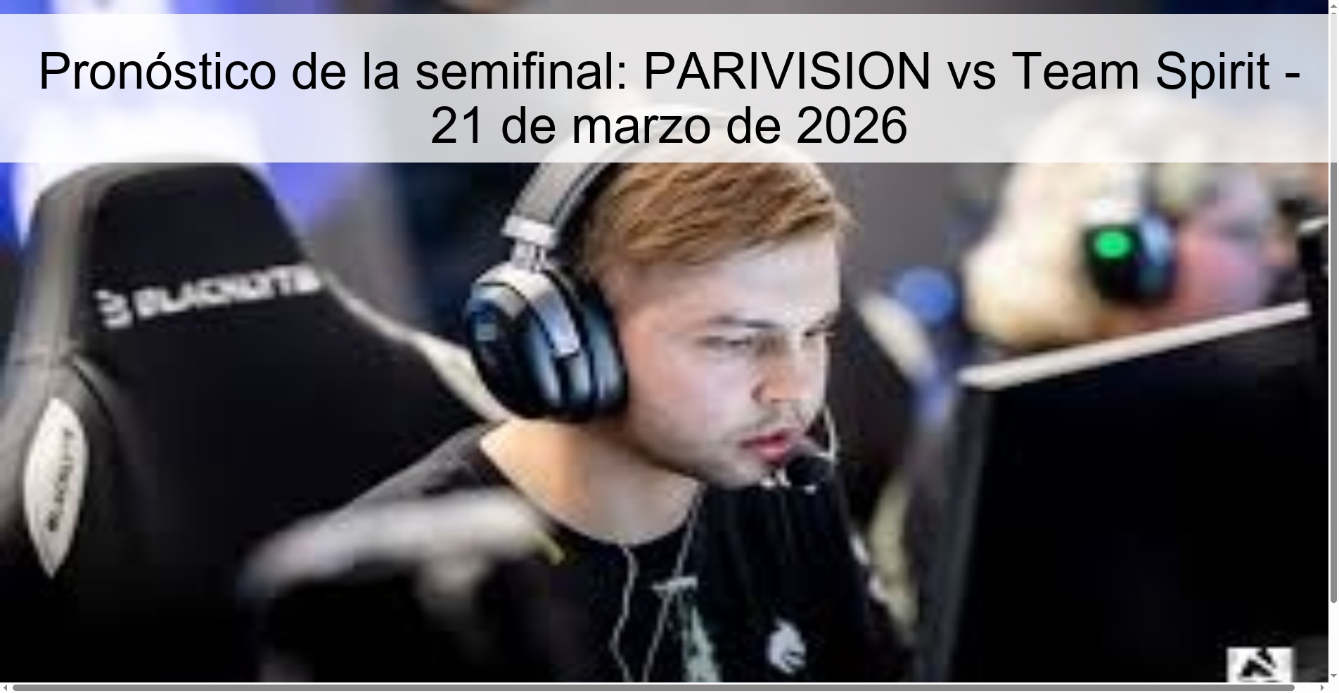 Pronóstico de la semifinal: PARIVISION vs Team Spirit - 21 de marzo de 2026